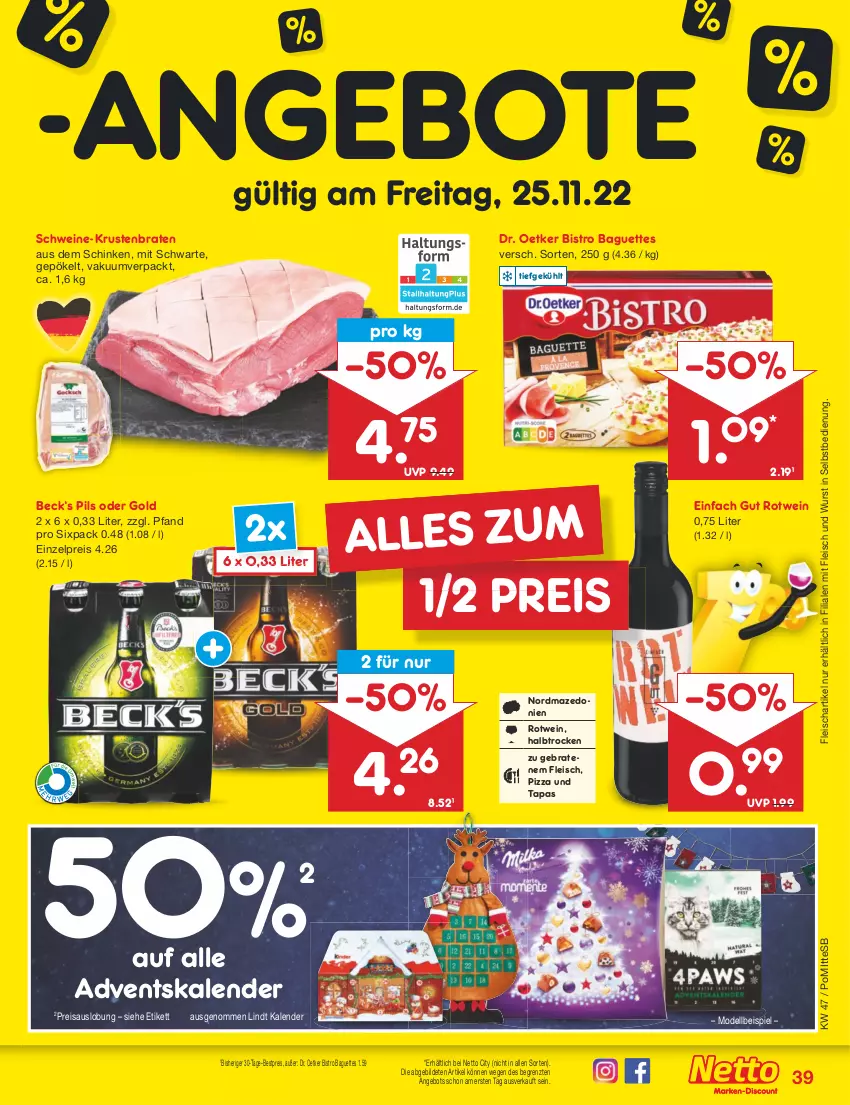 Aktueller Prospekt Netto Marken-Discount - Filial-Angebote - von 21.11 bis 26.11.2022 - strona 39 - produkty: Adventskalender, angebot, angebote, baguette, baguettes, bestpreis, Bistro Baguette, braten, dell, Dr. Oetker, eis, fleisch, krustenbraten, lindt, Mode, pils, pizza, reis, rotwein, schinken, schwein, schweine, Tapas, Ti, wein, weine, wurst, wurst in selbstbedienung, ZTE