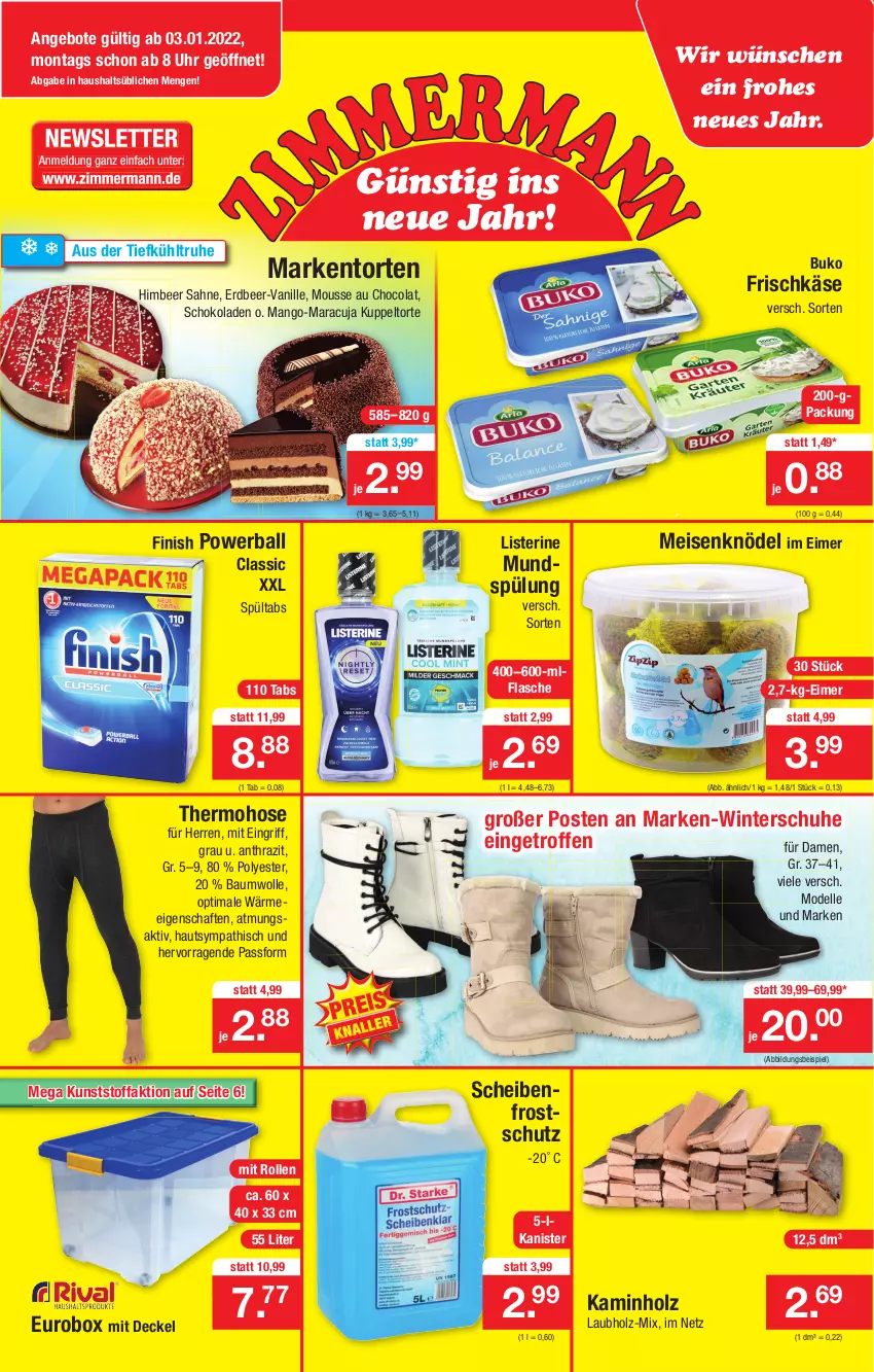 Aktueller Prospekt Zimmermann - Prospekte - von 10.01 bis 15.01.2022 - strona 1 - produkty: angebot, angebote, ball, Bau, baumwolle, Buko, cola, decke, Deckel, dell, eimer, eis, elle, Finish, flasche, frischkäse, himbeer, Holz, hose, Kamin, Kaminholz, Käse, Knödel, listerine, mango, maracuja, Meisenknödel, Mode, mousse, Mousse au Chocolat, mundspülung, powerball, reis, sahne, Scheibenfrostschutz, schoko, schokolade, schokoladen, schuhe, spülung, Ti, torte, uhr, vanille, wolle