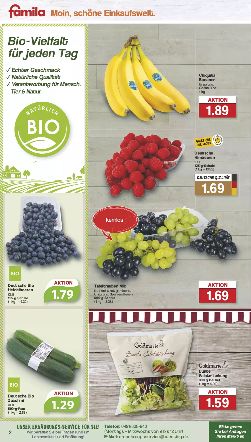 Aktueller Prospekt Famila - Prospekte - von 07.08 bis 12.08.2023 - strona 2 - produkty: banane, bananen, beere, beeren, beutel, bio, chiquita, heidelbeere, heidelbeeren, himbeer, himbeere, himbeeren, lebensmittel, mac, natur, salat, Schal, Schale, tafeltrauben, telefon, Ti, trauben, uhr, zucchini