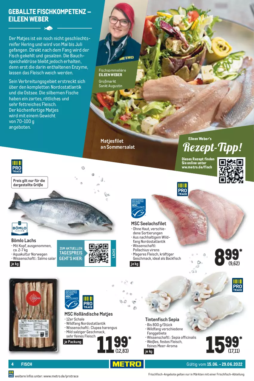 Aktueller Prospekt Metro - GastroJournal - von 15.06 bis 29.06.2022 - strona 4 - produkty: Abtei, angebot, angebote, aqua, backfisch, ball, Bau, Brei, cin, eis, elle, erde, filet, fisch, fische, fleisch, frischfisch, hering, küche, Küchen, lachs, lachsfilet, mac, matjes, Matjesfilet, Metro, reis, rezept, ring, rwe, salat, salz, Schal, Schale, seelachsfilet, Ti, weber, Wild