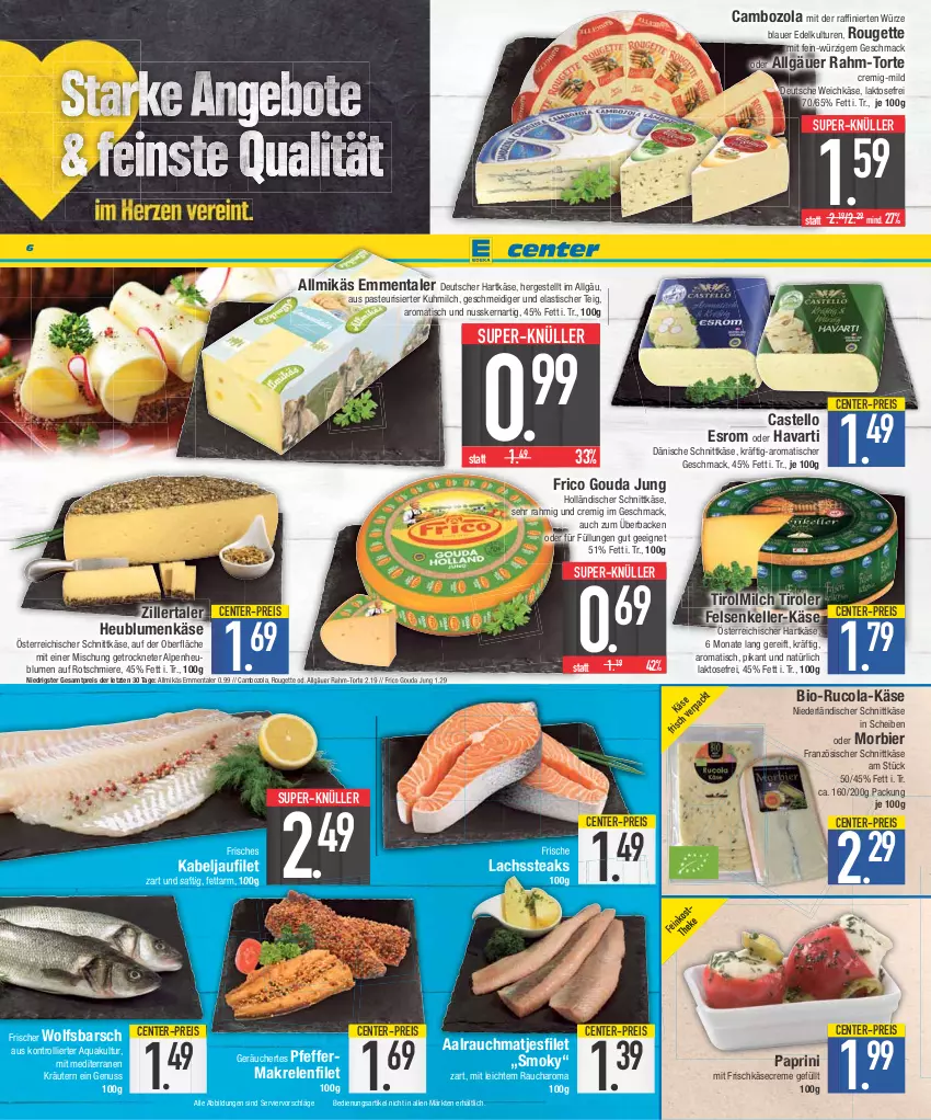 Aktueller Prospekt E Center - Angebote der Woche - von 11.09 bis 16.09.2023 - strona 6 - produkty: Allmikäs, aqua, asti, auer, bier, bio, blume, blumen, cambozola, cola, creme, eis, elle, emmentaler, ente, esrom, filet, frico, frischkäse, gouda, gouda jung, hartkäse, Heu, holländischer schnittkäse, kabeljaufilet, Käse, kräuter, kräutern, lachs, LG, mac, Makrele, matjes, Matjesfilet, milch, Morbier, niederländischer schnittkäse, nuss, österreichischer schnittkäse, pfeffer, Rauch, reis, rel, rouge, rougette, rucola, saft, schnittkäse, steak, steaks, super-knüller, Ti, tisch, torte, trolli, weichkäse, wolfsbarsch, ZTE