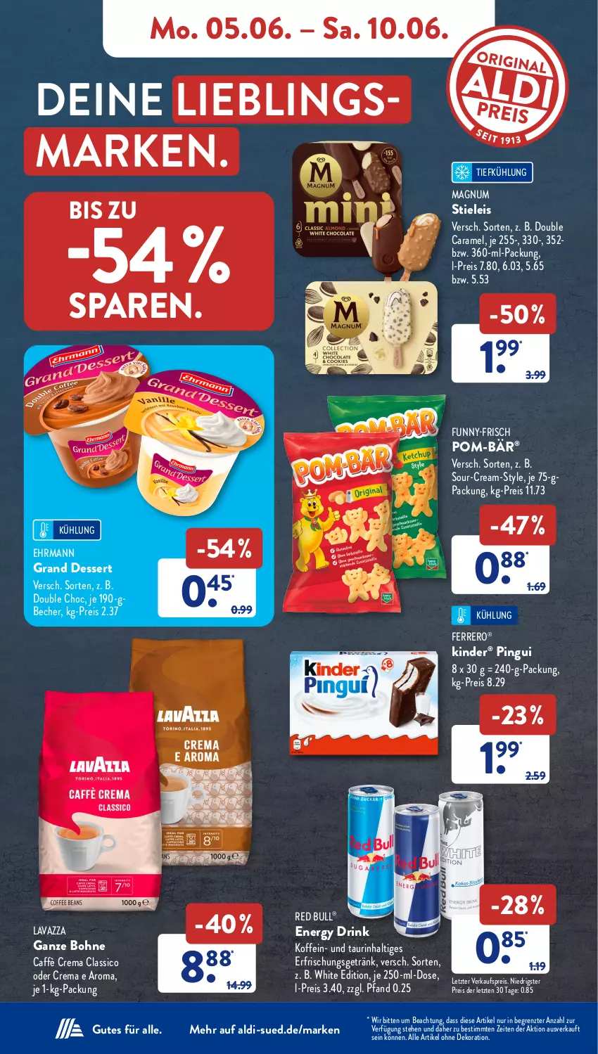 Aktueller Prospekt AldiSud - NÄCHSTE WOCHE - von 05.06 bis 10.06.2023 - strona 11 - produkty: aldi, alle artikel ohne dekoration, Becher, bohne, caffè crema, caramel, classico, dekoration, dessert, drink, ehrmann, Ehrmann Grand Dessert, eis, energy drink, erfrischungsgetränk, ferrero, funny-frisch, getränk, Kinder, lavazza, lavazza ganze bohne, magnum, pingui, pom-bär, red bull, reis, stieleis, Ti, ZTE