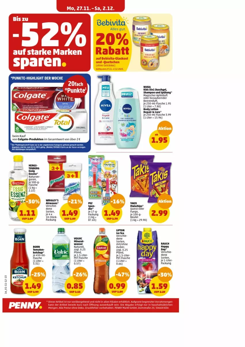 Aktueller Prospekt Penny - Prospekte - von 27.11 bis 02.12.2023 - strona 17 - produkty: apfel, bebivita, beere, beeren, chips, colgate, duschgel, eis, fisch, fische, flasche, ice tea, LG, mais, natur, Rauch, rel, Ti, vita, wasser, zucker