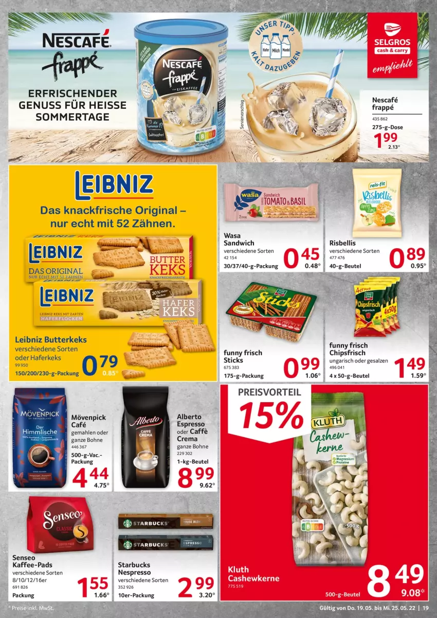 Aktueller Prospekt Selgros - Food - von 19.05 bis 25.05.2022 - strona 19 - produkty: beutel, bohne, butter, butterkeks, caffe, chips, chipsfrisch, cracker, eis, espresso, Funny Frisch, gin, hafer, kaffee, kaffee-pads, keks, knacker, leibniz, mövenpick, nescafe, nespresso, nuss, preisvorteil, reis, reis-fit, salz, sandwich, senseo, starbucks, Ti, wasa