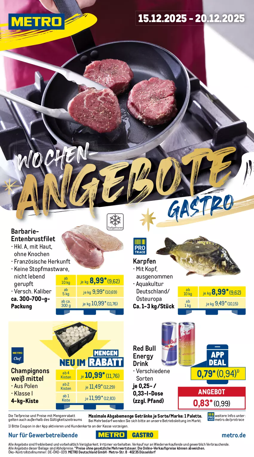 Aktueller Prospekt Metro - Wochen-Angebote Gastro - von 15.12 bis 20.12.2025 - strona 1 - produkty: abholpreise, angebot, angebote, aqua, brustfilet, champignon, champignons, coupon, drink, eis, energy drink, ente, Entenbrust, filet, getränk, getränke, ilag, Metro, Palette, Rauch, red bull, reis, rwe, Ti, tiefpreis, topf