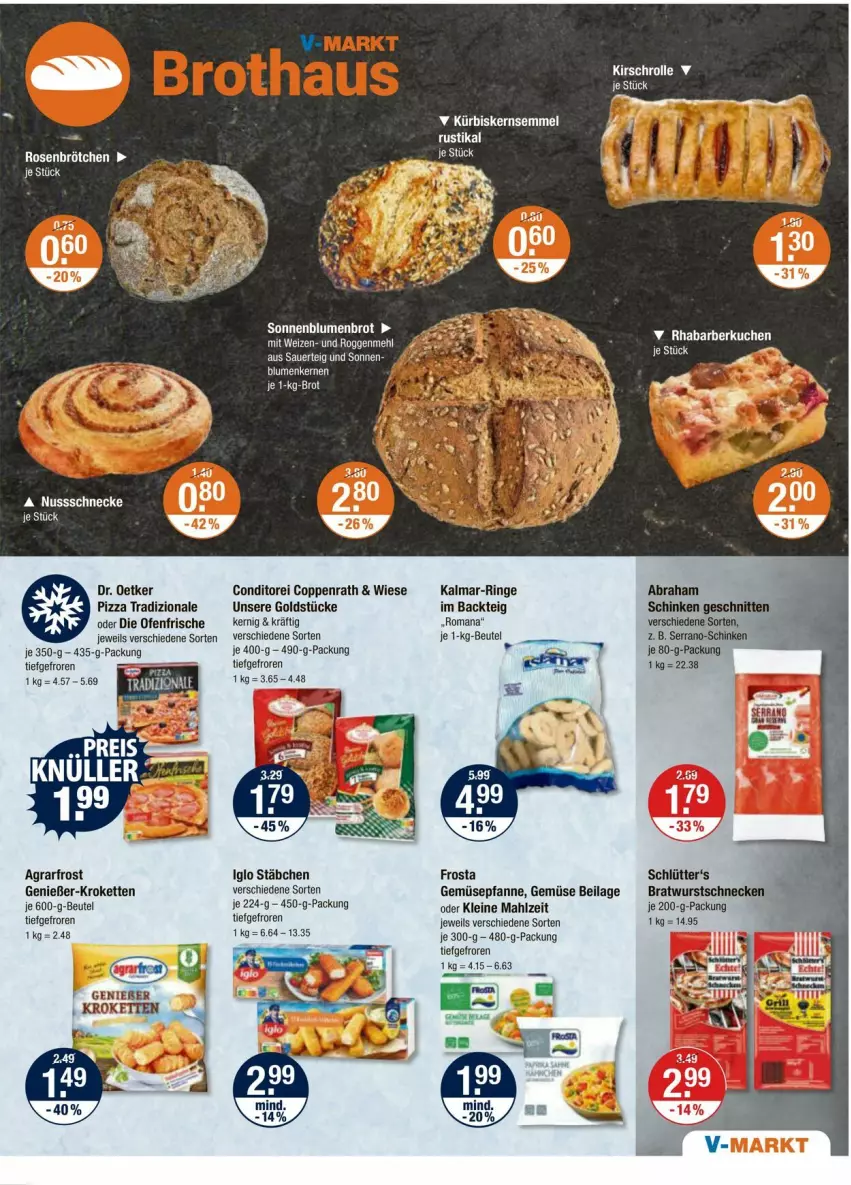 Aktueller Prospekt Vmarkt - Prospekte - von 18.04 bis 24.04.2024 - strona 5 - produkty: agrarfrost, auer, beutel, blume, blumen, bratwurst, brot, brötchen, coppenrath, die ofenfrische, Dr. Oetker, frosta, Goldstücke, iglo, ilag, je 1-kg-brot, Kette, Kroketten, kuchen, leine, Ofen, pfanne, pizza, pizza tradizionale, rhabarber, ring, rosen, schinken, schnitten, serrano, sonnenblume, sonnenblumen, Sonnenblumenbrot, Ti, tradizionale, wurst