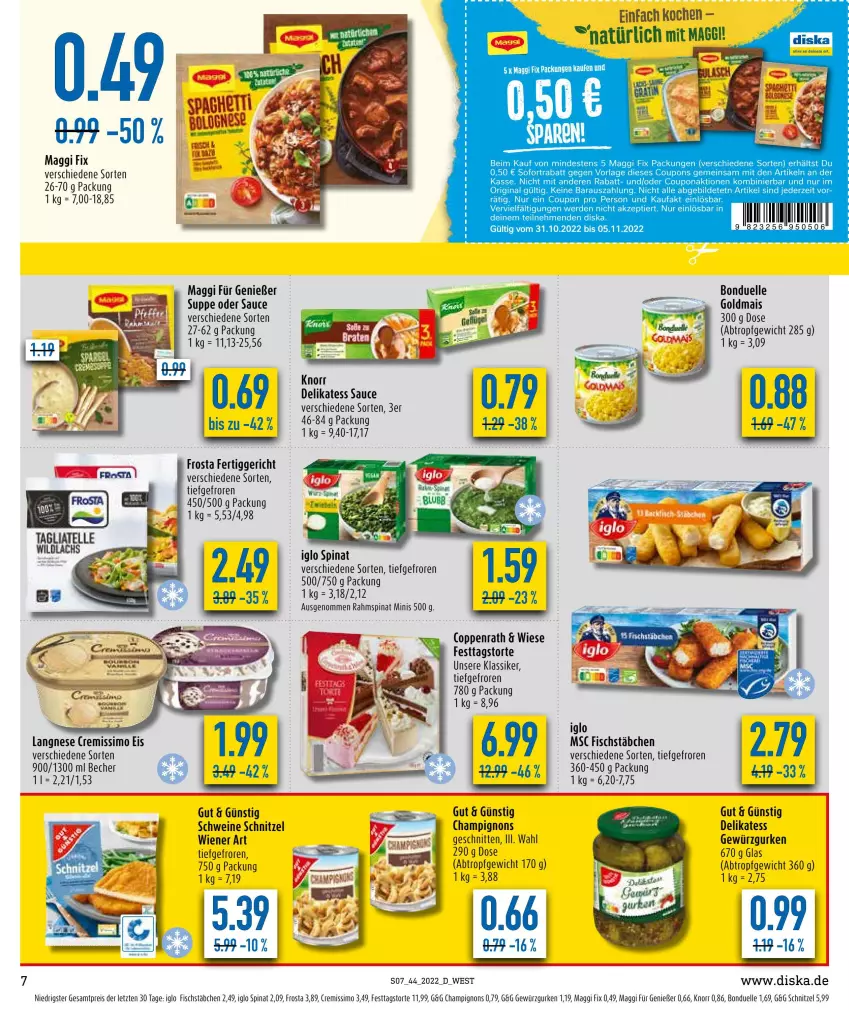 Aktueller Prospekt Diska - Prospekte - von 31.10 bis 05.11.2022 - strona 7 - produkty: Becher, bonduelle, champignon, champignons, coppenrath, coupon, coupons, cremissimo, delikatess sauce, eis, elle, erde, fertiggericht, fisch, fischstäbchen, frosta, gewürz, Gewürzgurke, gewürzgurken, gin, Goldmais, gurke, gurken, iglo, knorr, langnese, langnese cremissimo, maggi, maggi fix, mais, reis, sauce, schnitten, schnitzel, schwein, schweine, sim, sofortrabatt, spinat, suppe, tagliatelle, Ti, torte, wein, weine, wiener, ZTE