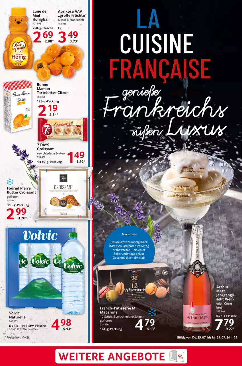 Aktueller Prospekt Selgros - Food - von 25.07 bis 31.07.2024 - strona 29 - produkty: angebot, angebote, aprikose, butter, Croissant, elle, erde, flasche, früchte, honig, LG, mac, Macarons, mam, mandel, mw-flasche, natur, nuss, rel, Tartelettes, Ti, volvic