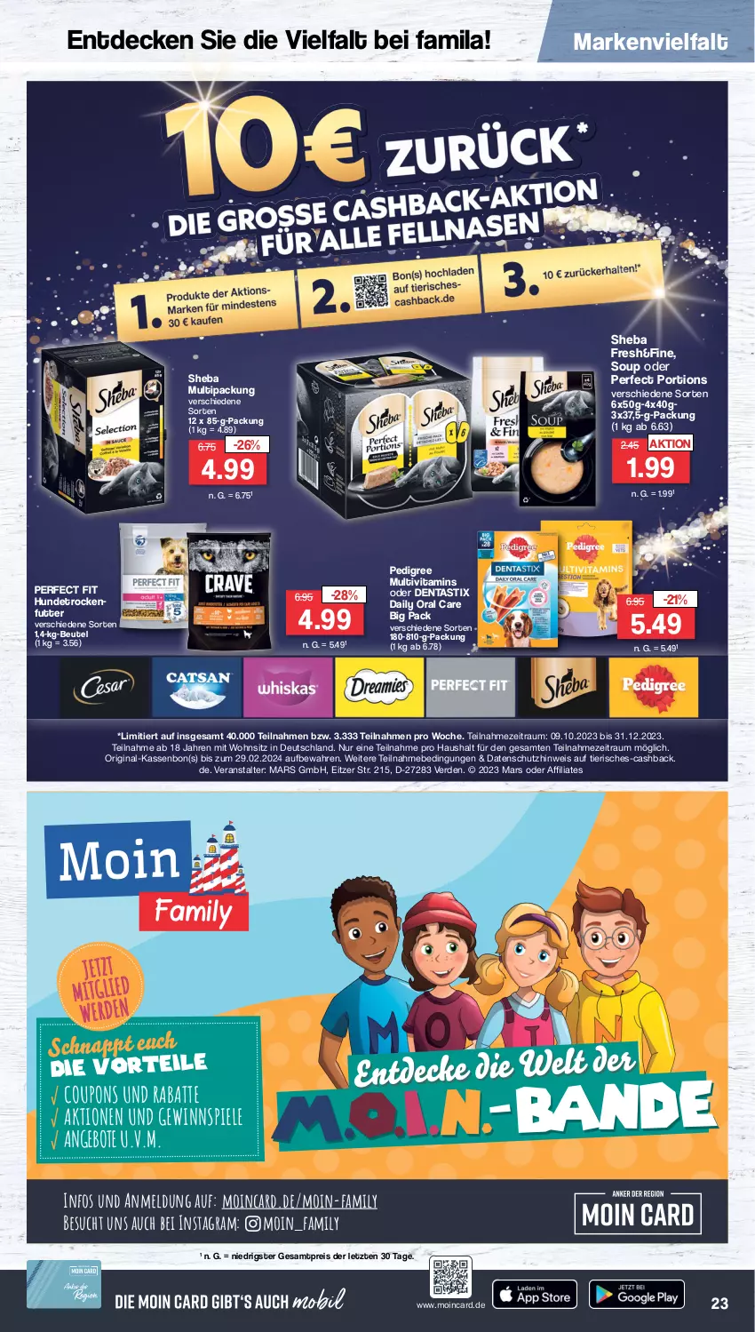 Aktueller Prospekt Famila - Prospekte - von 30.10 bis 04.11.2023 - strona 23 - produkty: angebot, angebote, asti, beutel, coupon, coupons, decke, dentastix, eis, erde, gewinnspiel, gin, mars, pedigree, Perfect Fit, reis, sheba, Spiele, Ti, trockenfutter, vita, ZTE