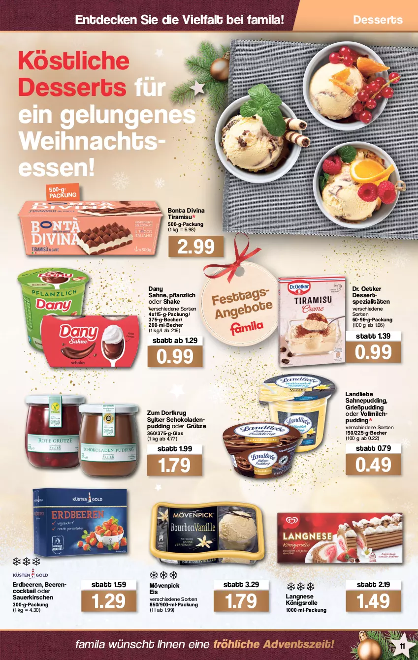 Aktueller Prospekt Famila - Prospekte - von 13.12 bis 18.12.2021 - strona 11 - produkty: auer, Becher, beere, beeren, cocktail, Dany, dany sahne, decke, dessert, desserts, Dr. Oetker, eis, erdbeere, erdbeeren, Grießpudding, grütze, HP, kirsch, kirsche, kirschen, landliebe, langnese, milch, mövenpick, mövenpick eis, pudding, sahne, sauerkirschen, schoko, schokolade, schokoladen, shake, Spezi, Sylter, Ti, tiramisu, vollmilch, Zum Dorfkrug