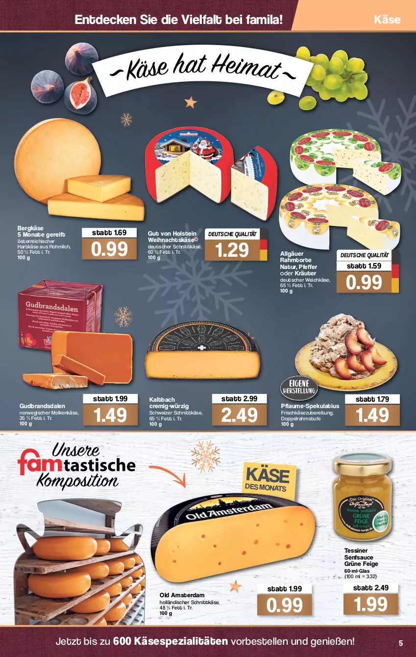 Aktueller Prospekt Famila - Prospekte - von 13.12 bis 18.12.2021 - strona 5 - produkty: Bergkäse, decke, deutscher schnittkäse, deutscher weichkäse, doppelrahmstufe, elle, frischkäse, frischkäsezubereitung, gut von holstein, hartkäse, holländischer schnittkäse, Käse, kräuter, LG, milch, natur, oder kräuter, Old Amsterdam, pfeffer, pflaume, rwe, sauce, schnittkäse, schweizer schnittkäse, senf, Spezi, Ti, torte, weichkäse