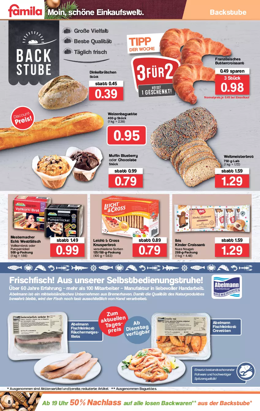 Aktueller Prospekt Famila - Prospekte - von 13.12 bis 18.12.2021 - strona 8 - produkty: backwaren, baguette, baguettes, blueberry, brot, brötchen, butter, cola, Croissant, dinkelbrötchen, eis, Faktu, feinkost, filet, filets, fisch, Fischfeinkost, frischfisch, Kinder, korn, Kornbrot, mac, matjes, Matjesfilet, matjesfilets, Meister, mestemacher, Muffin, natur, nuss, Pumpernickel, reis, spitzenqualität, stube, Ti, uhr, vollkornbrot, weltmeisterbrot