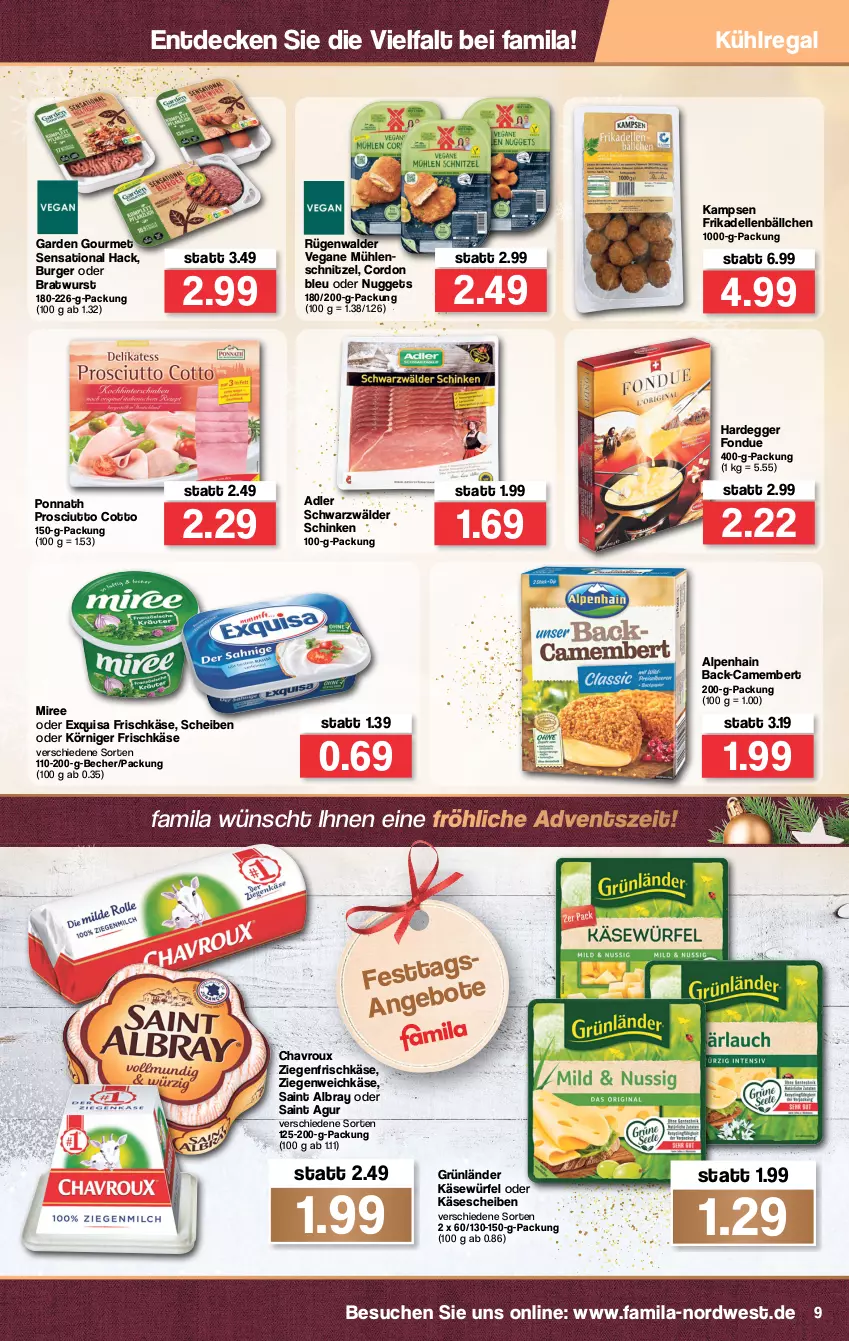 Aktueller Prospekt Famila - Prospekte - von 13.12 bis 18.12.2021 - strona 9 - produkty: albray, Alpenhain, Becher, bratwurst, burger, camembert, chavroux, cordon bleu, decke, dell, Egger, elle, exquisa, exquisa frischkäse, Fondue, frikadellen, frischkäse, garden gourmet, grünländer, Käse, käsescheiben, Körniger Frischkäse, kühlregal, miree, nuggets, ponnath, prosciutto, prosciutto cotto, regal, rügenwalder, Saint Agur, saint albray, schinken, schnitzel, schwarzwälder schinken, Ti, weichkäse, würfel, wurst, ziegenfrischkäse