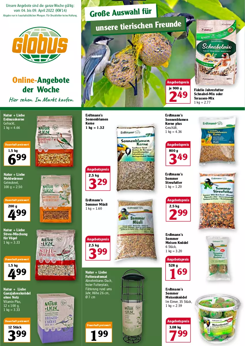 Aktueller Prospekt Globus - Prospekte - von 04.04 bis 09.04.2022 - strona 1 - produkty: angebot, angebote, angebotspreis, auer, auto, blume, blumen, eimer, eis, erdnuss, Knödel, mehl, Meisenknödel, müsli, natur, nuss, pril, reis, sonnenblume, sonnenblumen, Streufutter, Ti, vita