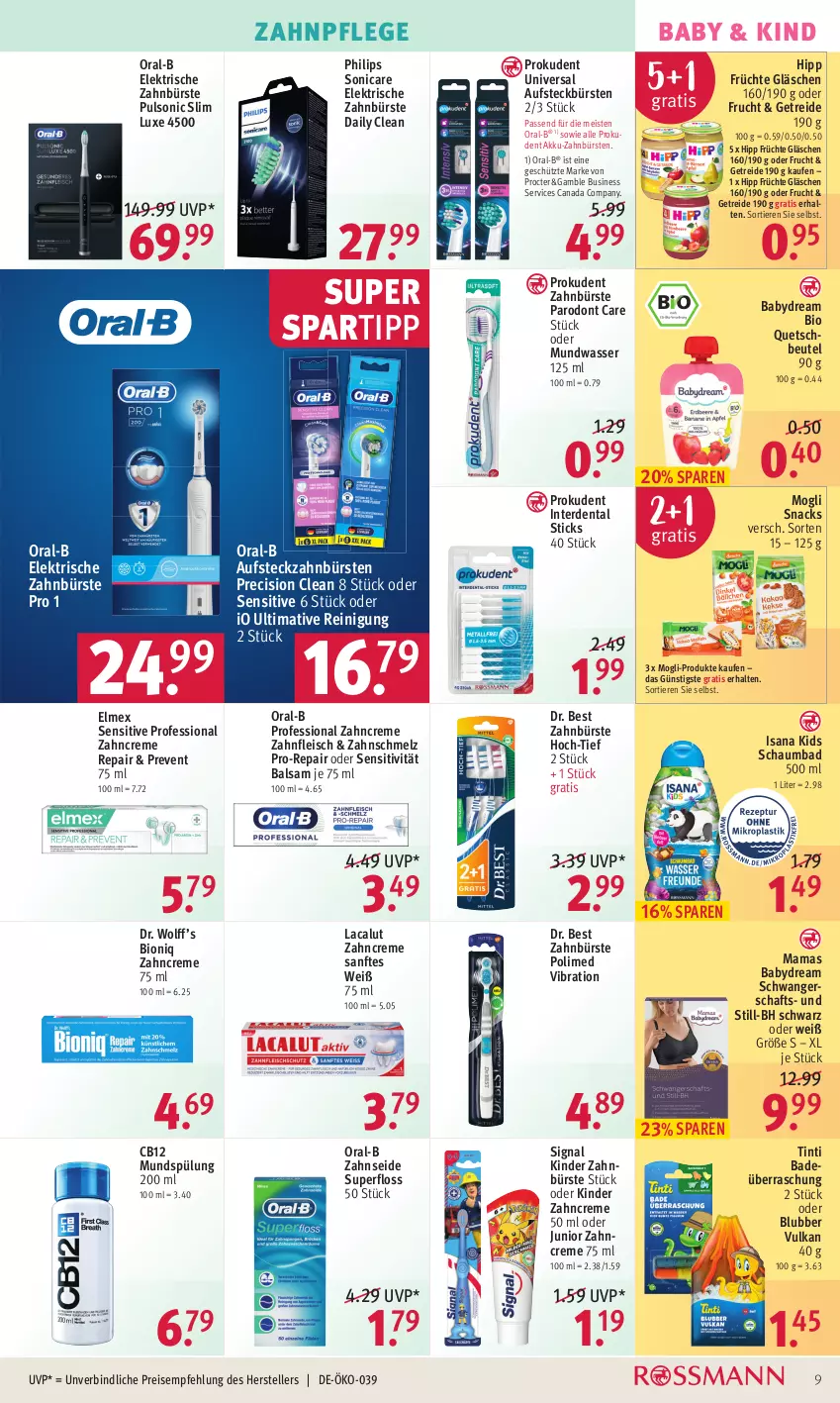 Aktueller Prospekt Rossmann - Prospekte - von 07.02 bis 11.02.2022 - strona 9 - produkty: akku, aufsteckbürsten, babydream, Bad, balsam, beutel, bio, bürste, bürsten, creme, Dr. Best, eis, elektrische zahnbürste, elle, elmex, erde, fleisch, frucht, früchte, hipp, isana, Kinder, Lacalut, mam, mundspülung, mundwasser, oral-b, Philips, precision clean, pro-repair, Prokudent, quetschbeutel, Reinigung, reis, sana, schaumbad, Signal, snack, snacks, sonicare, spartipp, spülung, spülung 200 ml, teller, Ti, Tiere, wasser, zahnbürste, zahnbürsten, zahncreme, Zahnseide, ZTE