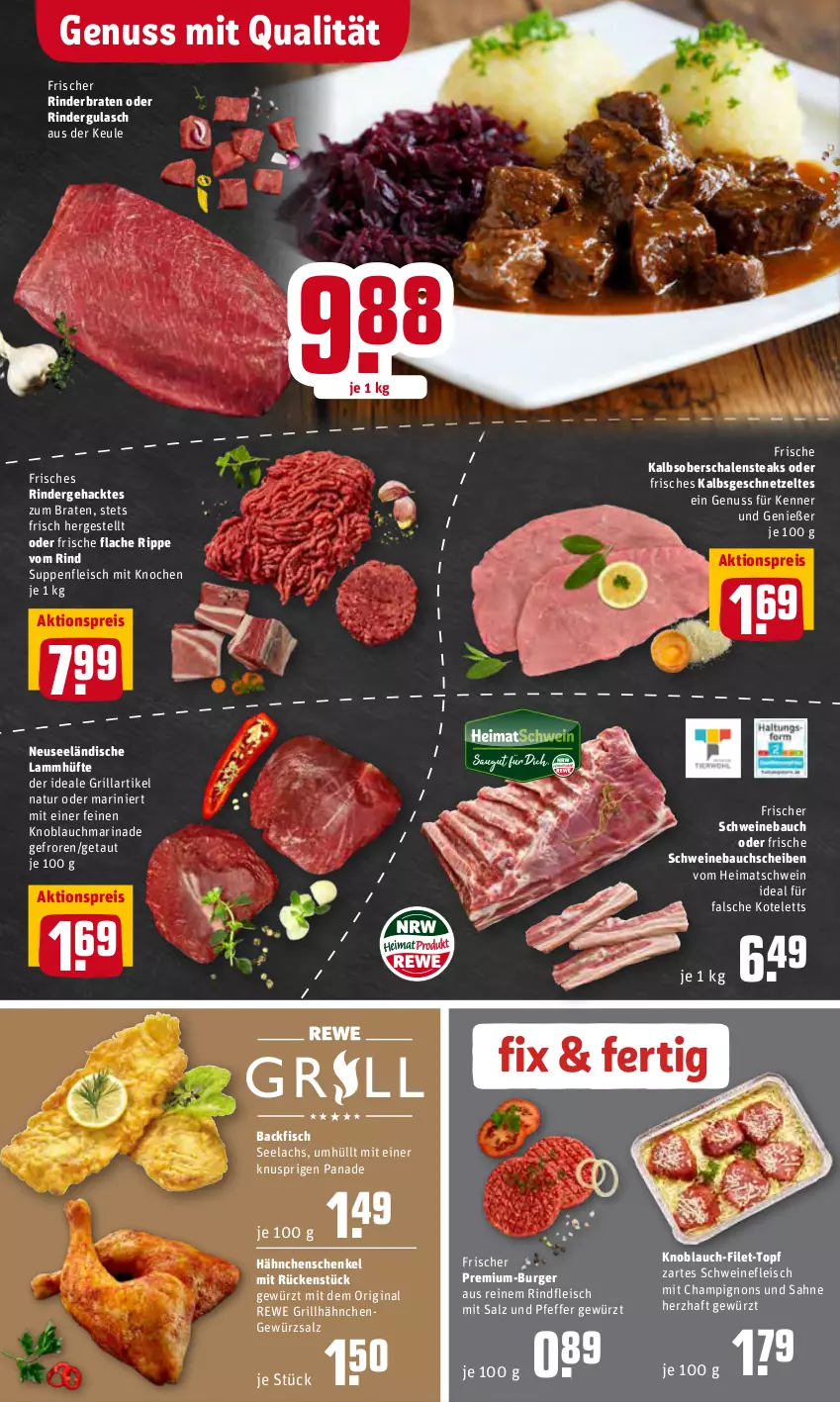 Aktueller Prospekt Rewe - Diese Woche im Angebot! - von 28.02 bis 05.03.2022 - strona 4 - produkty: aktionspreis, backfisch, Bau, bauchscheiben, braten, burger, champignon, champignons, eis, filet, fisch, fleisch, geschnetzeltes, gewürz, gewürzsalz, gin, grill, grillhähnchen, gulasch, hähnchenschenkel, henkel, knoblauch, kotelett, lachs, lamm, marinade, natur, nuss, oder rindergulasch, pfeffer, reis, rind, rinder, rinderbraten, rindergulasch, rindfleisch, sahne, salz, Schal, Schale, schenkel, schwein, schweine, Schweinebauch, schweinebauchscheiben, schweinefleisch, steak, steaks, suppe, suppen, suppenfleisch, Ti, topf, wein, weine, Zelt