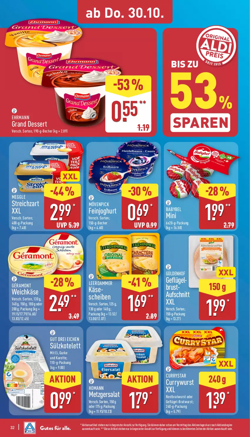 Aktueller Prospekt Aldi Nord - Von Montag - von 27.10 bis 01.11.2025 - strona 32 - produkty: aufschnitt, babybel, Becher, bratwurst, curry, currywurst, dessert, ehrmann, Ehrmann Grand Dessert, feinjoghurt, Geflügel, géramont, gin, gurke, homann, joghur, joghurt, Käse, kotelett, leerdammer, meggle, mövenpick, rostbratwurst, salat, Streichzart, Ti, weichkäse, wurst, ZTE