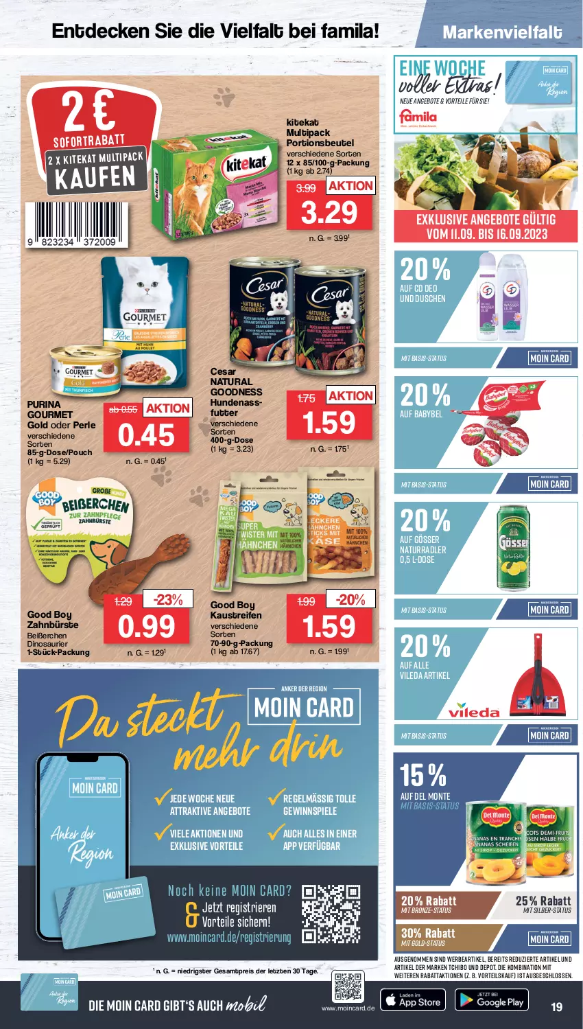 Aktueller Prospekt Famila - Prospekte - von 11.09 bis 16.09.2023 - strona 19 - produkty: angebot, angebote, aust, babybel, beutel, bürste, decke, deo, dusche, eis, gewinnspiel, gösser, gourmet gold, Kaustreifen, kitekat, monte, nassfutter, natur, natura, portionsbeutel, purina, radler, reifen, reis, sofortrabatt, Spiele, Tchibo, Ti, vileda, zahnbürste, ZTE