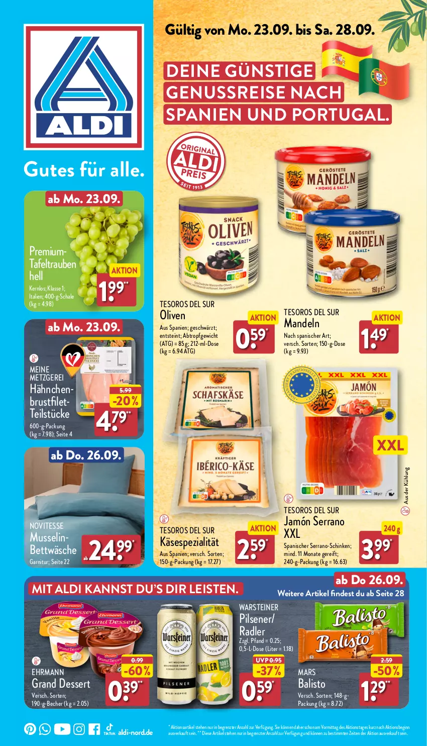 Aktueller Prospekt Aldi Nord - Von Montag - von 23.09 bis 28.09.2024 - strona 1 - produkty: aldi, balisto, Becher, bett, bettwäsche, brustfilet, dessert, ehrmann, Ehrmann Grand Dessert, eis, filet, garnitur, gin, hähnchenbrust, hähnchenbrustfilet, jamón serrano, Käse, mandel, mandeln, mars, nuss, olive, oliven, pils, pilsener, radler, reis, Schal, Schale, schinken, serrano, Spezi, steiner, tafeltrauben, Ti, trauben, warsteiner, ZTE