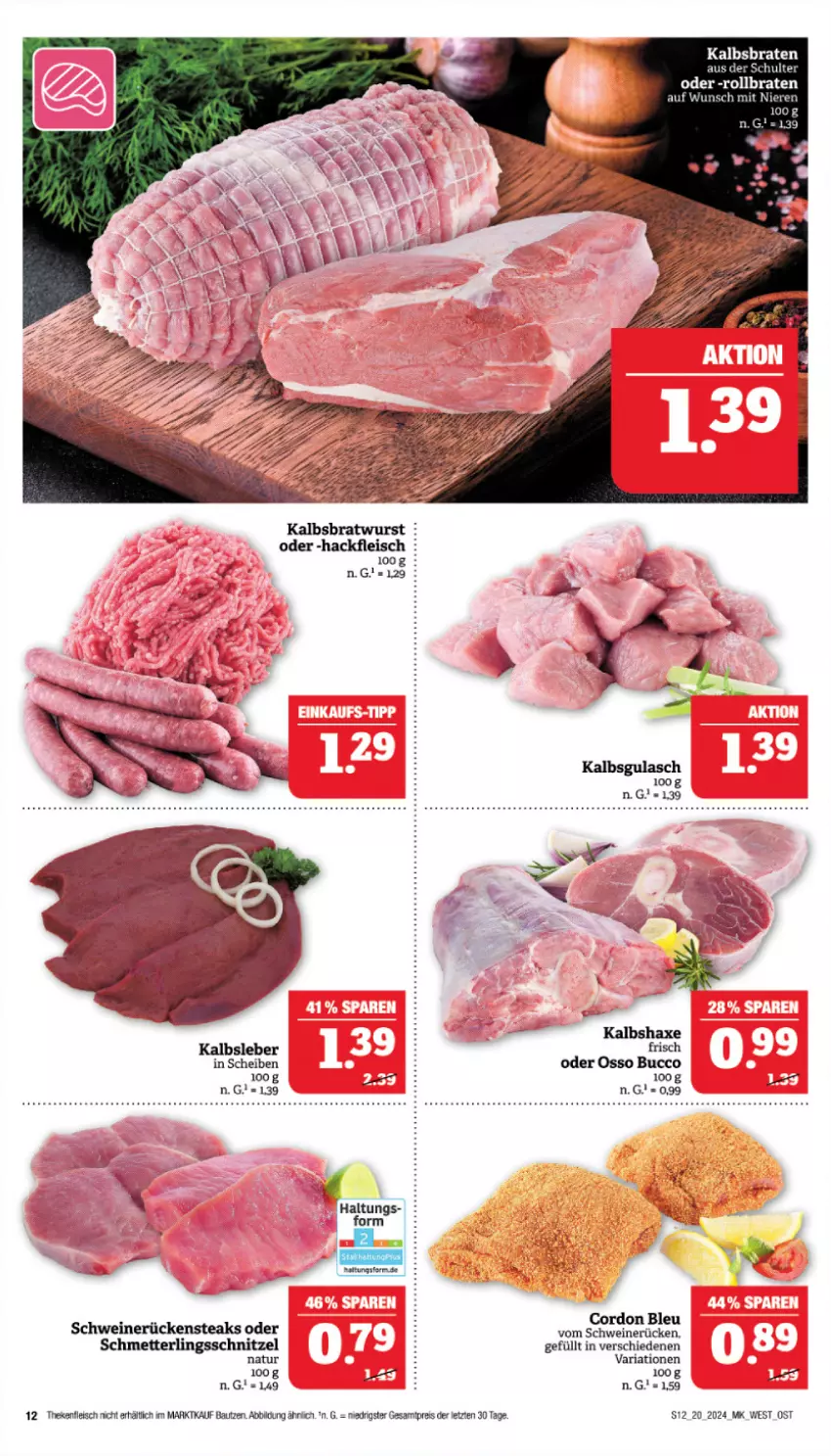 Aktueller Prospekt Marktkauf - Prospekt - von 12.05 bis 18.05.2024 - strona 12 - produkty: axe, Bau, braten, bratwurst, cordon bleu, eis, fleisch, hackfleisch, Haxe, Kalbsbratwurst, Kalbshaxe, Kalbsleber, Mett, natur, reis, Ria, rollbraten, Rückensteak, rückensteaks, Schmetterling, schnitzel, schwein, schweine, schweinerücken, steak, steaks, Ti, wein, weine, wurst, ZTE