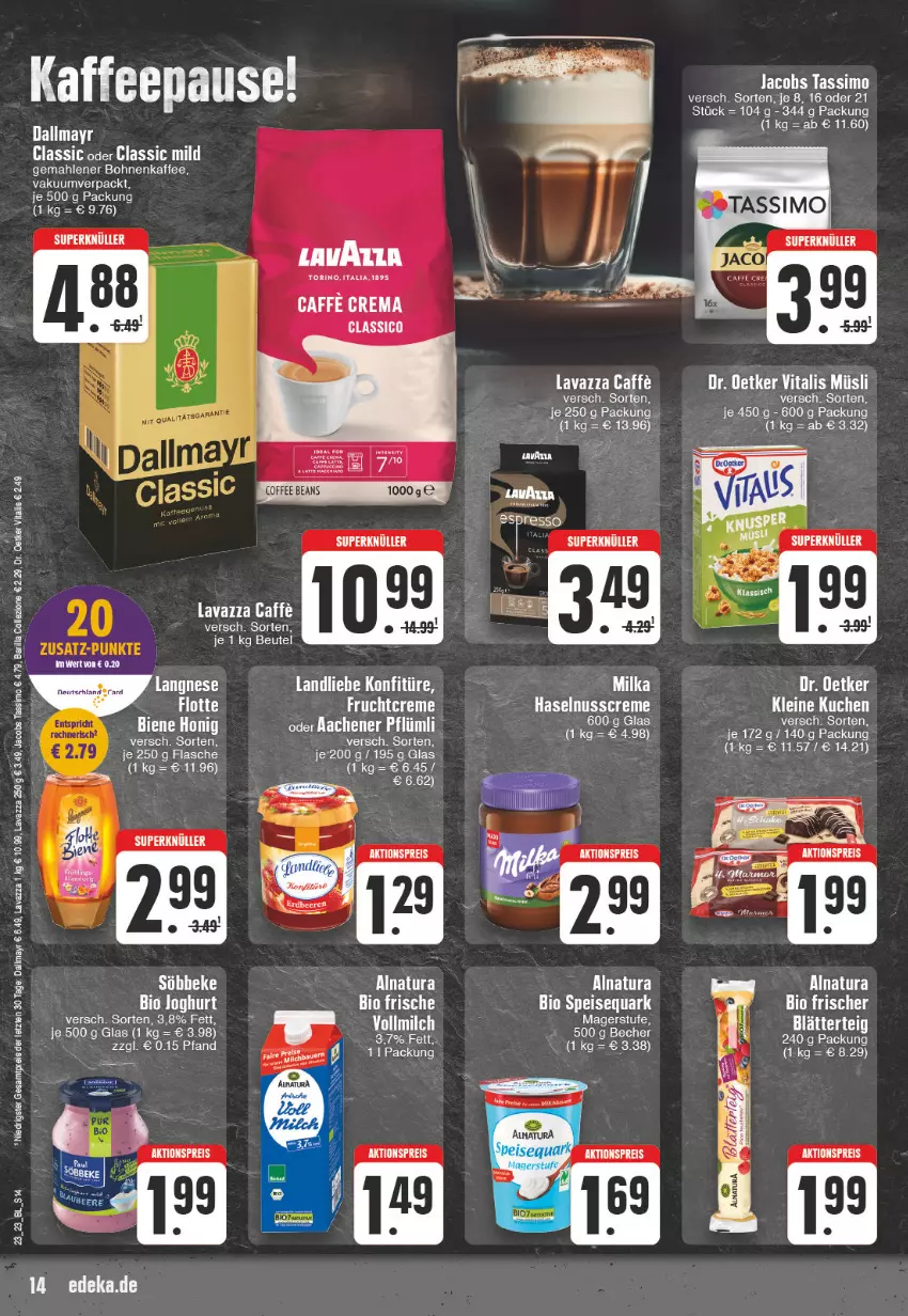 Aktueller Prospekt Edeka - Angebote der Woche - von 05.06 bis 10.06.2023 - strona 14 - produkty: aktionspreis, barilla, Becher, bio, bohne, bohnen, bohnenkaffee, caffe, dallmayr, Dr. Oetker, eis, flasche, gemahlener bohnenkaffee, jacobs, jacobs tassimo, kaffee, konfitüre, kuchen, landliebe, lavazza, leine, LG, milch, natur, natura, quark, reis, rel, sim, speisequark, tassimo, Ti, vita, vitalis, vollmilch