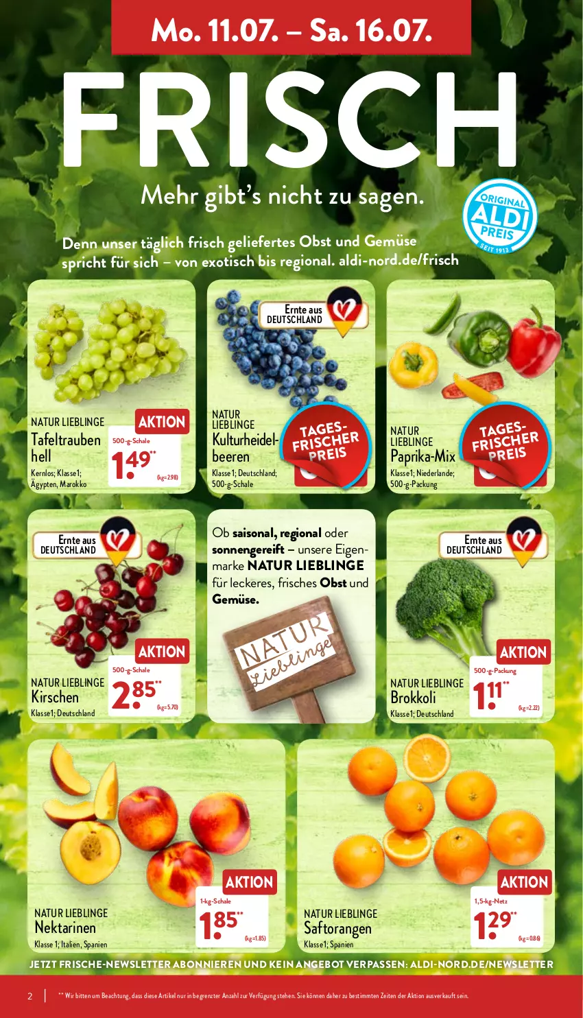 Aktueller Prospekt Aldi Nord - Aldi-Aktuell - von 11.07 bis 16.07.2022 - strona 2 - produkty: aldi, angebot, beere, beeren, brokkoli, kirsch, kirsche, kirschen, natur, Nektar, nektarinen, obst, Obst und Gemüse, orange, orangen, paprika, saft, Saftorangen, Schal, Schale, tafeltrauben, Ti, tisch, trauben, und gemüse, ZTE