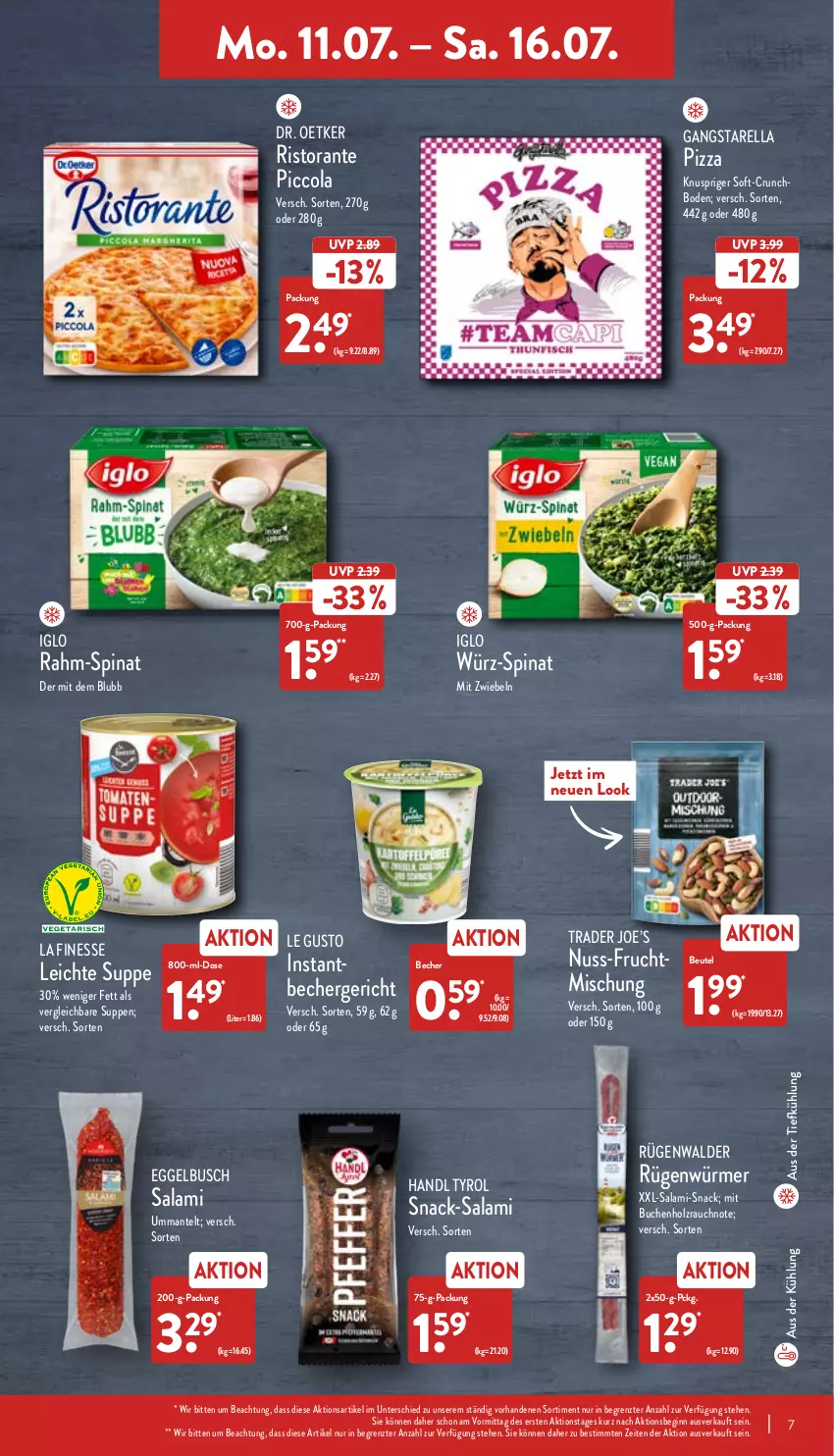 Aktueller Prospekt Aldi Nord - Aldi-Aktuell - von 11.07 bis 16.07.2022 - strona 7 - produkty: aus der tiefkühlung, Becher, beutel, buch, cola, Dr. Oetker, finesse, frucht, gin, Holz, iglo, Mantel, mit zwiebeln, nuss, pizza, rahm-spinat, Rauch, rel, ristorante, rügenwalder, salami, snack, spinat, suppe, suppen, Ti, ZTE, zwiebel, zwiebeln