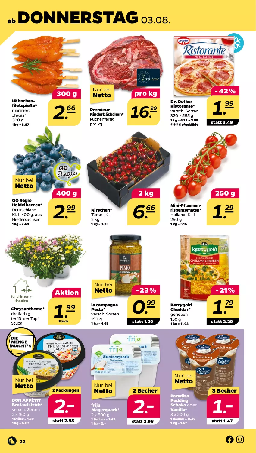 Aktueller Prospekt Netto - Woche 31 - von 31.07 bis 05.08.2023 - strona 22 - produkty: aufstrich, Becher, beere, beeren, brot, brotaufstrich, cheddar, Dr. Oetker, filet, filets, heidelbeere, heidelbeeren, kerrygold, kirsch, kirsche, kirschen, küche, Küchen, pesto, pflaume, pflaumen, pudding, quark, rind, rinder, rispentomaten, ristorante, sac, schoko, Ti, tomate, tomaten, topf, vanille