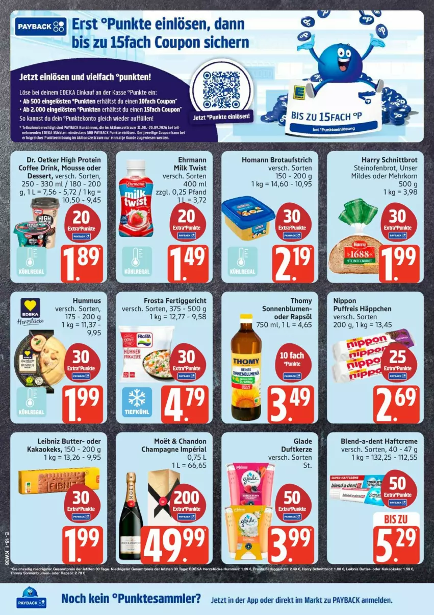 Aktueller Prospekt Edeka - Prospekte - von 14.09 bis 19.09.2026 - strona 24 - produkty: aufstrich, blume, blumen, brot, brotaufstrich, butter, champagne, coupon, creme, deka, dessert, Dr. Oetker, drink, Duftkerze, ehrmann, eis, ente, erde, fertiggericht, frosta, Glade, Haftcreme, homann, hummus, kakao, keks, kerze, korn, leibniz, mousse, nippon, Ofen, payback, Puffreis Häppchen, rapsöl, reis, Ria, Schnittbrot, sonnenblume, sonnenblumen, steinofen, tee, tesa, thomy, Ti, ZTE