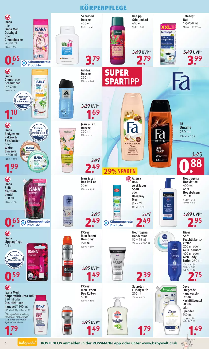 Aktueller Prospekt Rossmann - Prospekte - von 28.03 bis 01.04.2022 - strona 6 - produkty: Adidas, alterra, Bad, balsam, beutel, bio, biozidprodukte, body, body lotion, bodylotion, butter, creme, cremedusche, deo, deo roll-on, deospray, deospray 150 ml, Desinfektion, dove, dusche, duschgel, feuchtigkeitscreme, flüssigseife, handcreme, isana, kakao, kneipp, körperpflege, Lippenpflege, Lotion, milch, neutrogena, nivea, oder deospray, Rauch, roll-on, rwe, sagrotan, sana, schaumbad, sebamed, Seife, Sheabutter, spartipp, Sport, Ti, Waschlotion