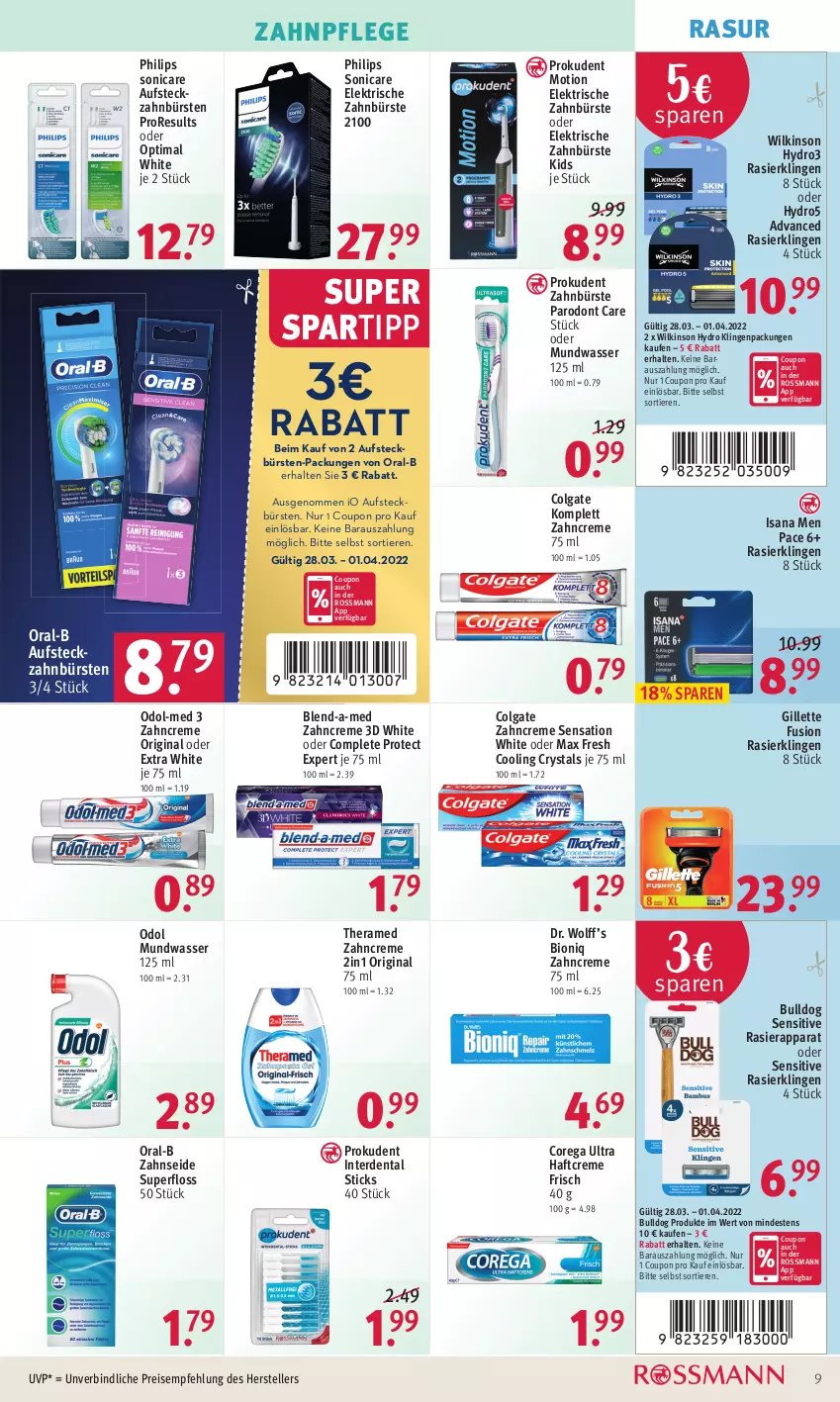 Aktueller Prospekt Rossmann - Prospekte - von 28.03 bis 01.04.2022 - strona 9 - produkty: aufsteckbürsten, bio, blend-a-med, Bulldog, bürste, bürsten, colgate, coupon, creme, eis, elektrische zahnbürste, elle, erde, gillette, gin, Haftcreme, isana, LG, Max Fresh, mundwasser, Odol, Odol-med 3, oral-b, Philips, Prokudent, rasierapparat, Rasierklinge, rasierklingen, Rauch, reis, sana, sonicare, spartipp, teller, theramed, Ti, Tiere, wasser, wilkinson, zahnbürste, zahnbürsten, zahncreme, Zahnseide