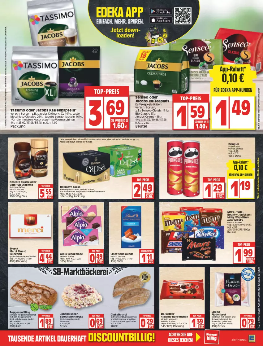 Aktueller Prospekt Edeka - Angebote der Woche - von 30.05 bis 04.06.2022 - strona 17 - produkty: ACC, beutel, blume, blumen, bounty, brot, Cap, chips, classico, dallmayr, dallmayr capsa, deka, Dr. Oetker, eis, erde, espresso, Fladenbrot, geback, Hefe, jacobs, Jacobs Crema, jacobs krönung, kaffee, kaffeekapseln, kaffeemaschine, kaffeepads, kaffeespezialitäten, kuchen, latte, leine, lindt, löslicher kaffee, lungo, mac, mars, mehl, merci, milky way, nespresso, oder jacobs, Ofen, pringles, reis, ring, rum, saft, schoko, schokolade, schokoladen, senseo, sesam, sim, snickers, sonnenblume, sonnenblumen, Sonnenblumenkerne, sonnenblumenkernen, Spezi, steinofen, storck, tassimo, Ti, twix, ZTE