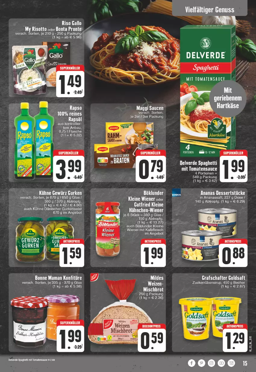 Aktueller Prospekt Edeka - Angebote der Woche - von 17.04 bis 22.04.2023 - strona 15 - produkty: aktionspreis, ananas, angebot, Bau, Becher, böklunder, bonne maman, dessert, desserts, discount, eis, erde, flasche, fleisch, goldsaft, grafschafter, gurke, gurken, gurkensalat, gutfried, Kalbfleisch, konfitüre, Kühne, leine, maggi, mam, mit kalbfleisch, nuss, rapsöl, reines rapsöl, reis, saft, salat, sauce, saucen, sirup, spaghetti, tee, Ti, tomate, tomaten, tomatensauce, trolli, wiener, zucker