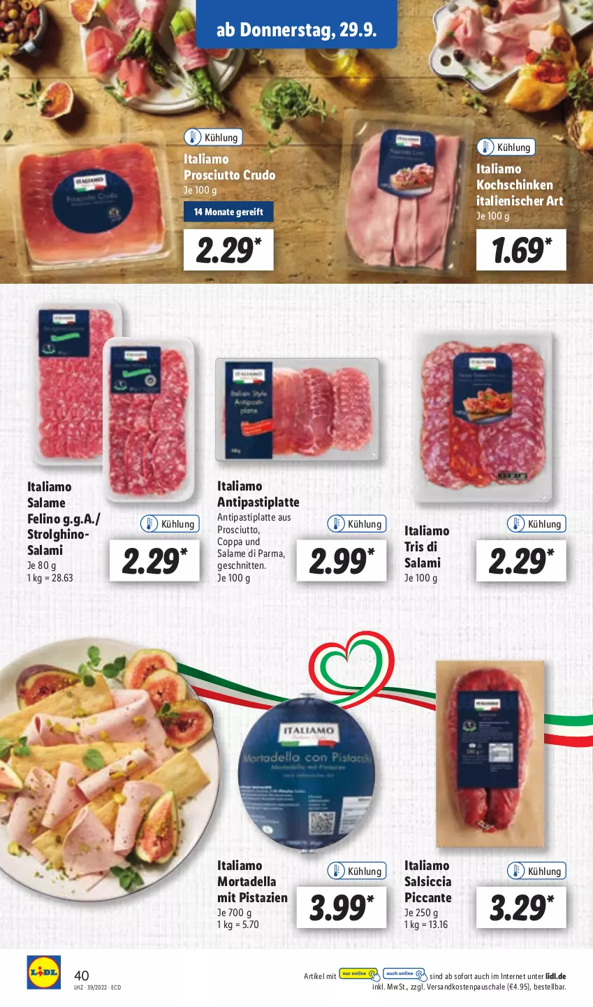 Aktueller Prospekt Lidl - Aktionsprospekt - von 26.09 bis 01.10.2022 - strona 40 - produkty: antipasti, asti, dell, italiamo, kochschinken, latte, LG, mit pistazien, mortadella, ndk, pistazien, prosciutto, prosciutto crudo, salami, salsiccia, Schal, Schale, schinken, schnitten, Ti