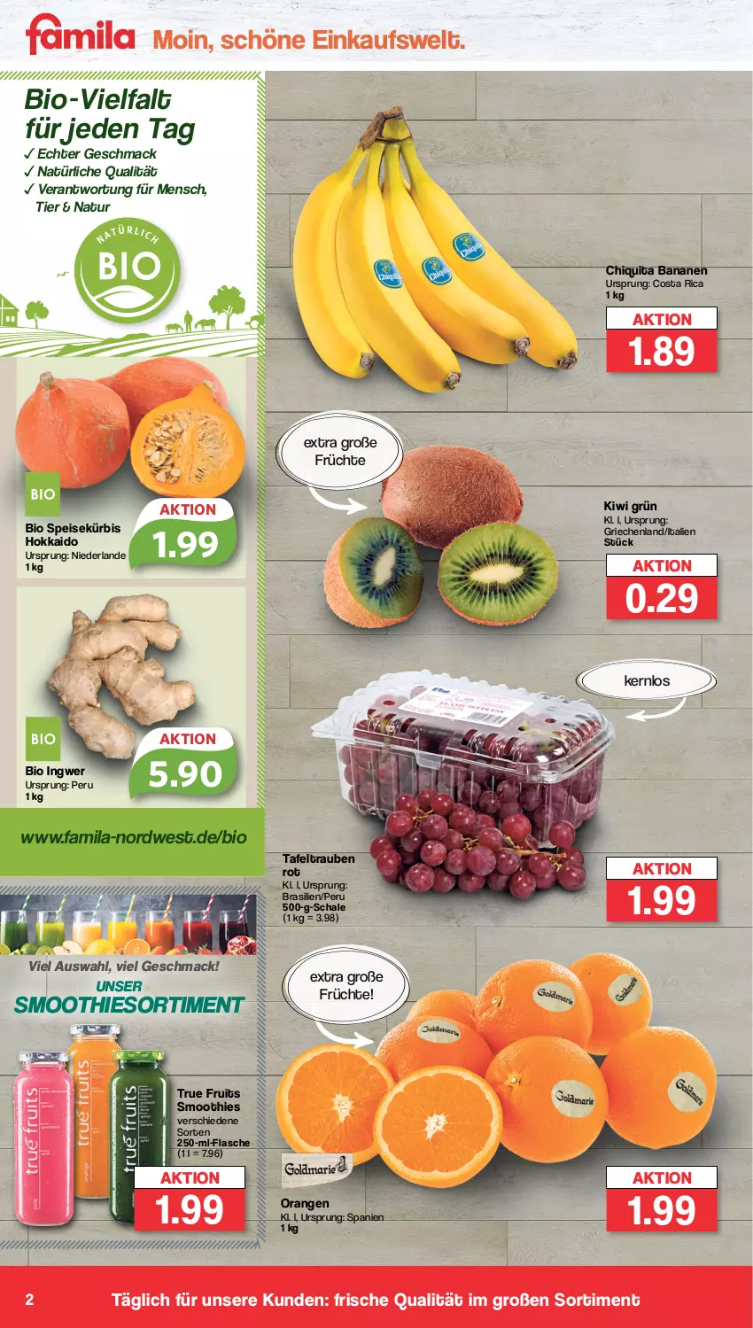 Aktueller Prospekt Famila - Prospekte - von 06.02 bis 11.02.2023 - strona 2 - produkty: banane, bananen, bio, chiquita, eis, flasche, früchte, ingwer, kiwi, Kürbis, mac, natur, orange, orangen, Schal, Schale, smoothie, smoothies, tafeltrauben, Ti, trauben, true fruits