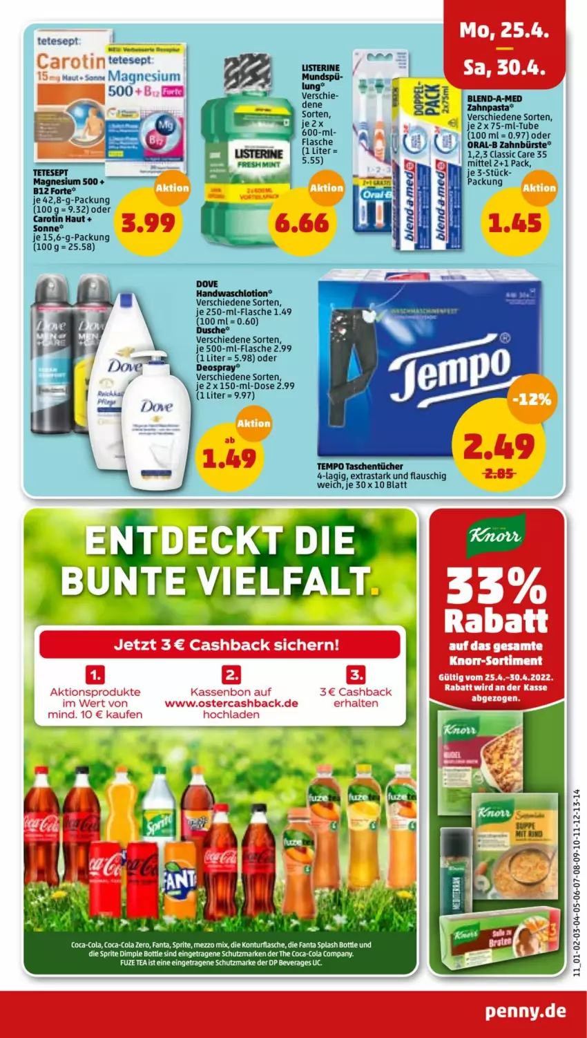 Aktueller Prospekt Penny - Prospekte - von 25.04 bis 30.04.2022 - strona 13 - produkty: bürste, coca-cola, cola, deo, deospray, dove, dusche, fanta, flasche, fuze tea, je 500-ml-flasche, knorr, Lotion, Mezzo Mix, oder deospray, oral-b, pasta, sprite, Tasche, taschen, taschentücher, Tempo, Ti, tücher, Waschlotion, zahnbürste, zahnpasta