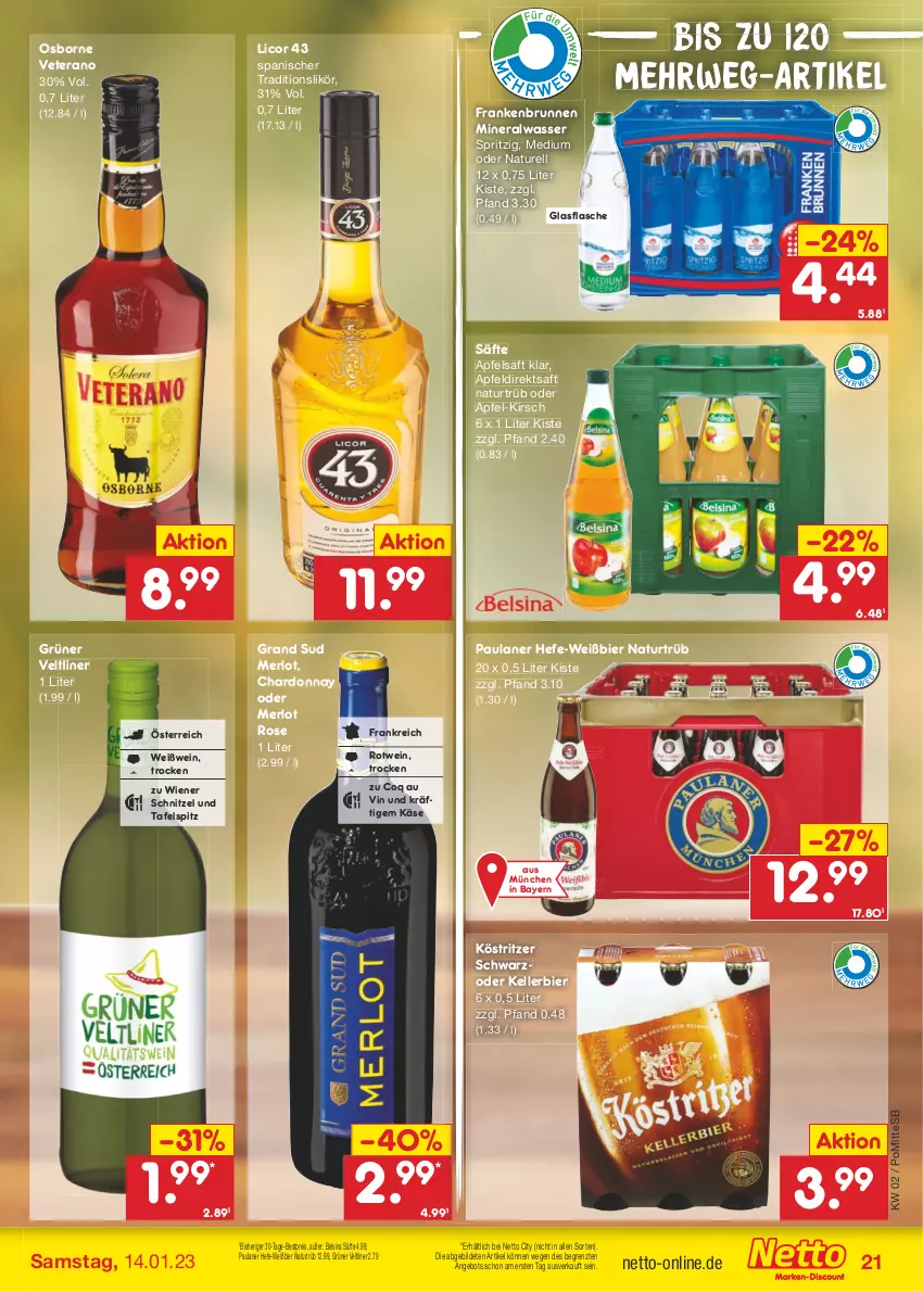 Aktueller Prospekt Netto Marken-Discount - Filial-Angebote - von 09.01 bis 14.01.2023 - strona 21 - produkty: Alwa, angebot, apfel, Apfeldirektsaft, apfelsaft, bestpreis, bier, brunnen, chardonnay, direktsaft, eis, elle, flasche, glasflasche, grand sud, grüner veltliner, Hefe, Käse, kellerbier, kirsch, köstritzer, licor, licor 43, likör, merl, merlot, mineralwasser, natur, osborne, Paula, paulaner, reis, rel, rotwein, rwe, saft, säfte, schnitzel, tafelspitz, Ti, veterano, wasser, wein, Weißwein, wiener, ZTE