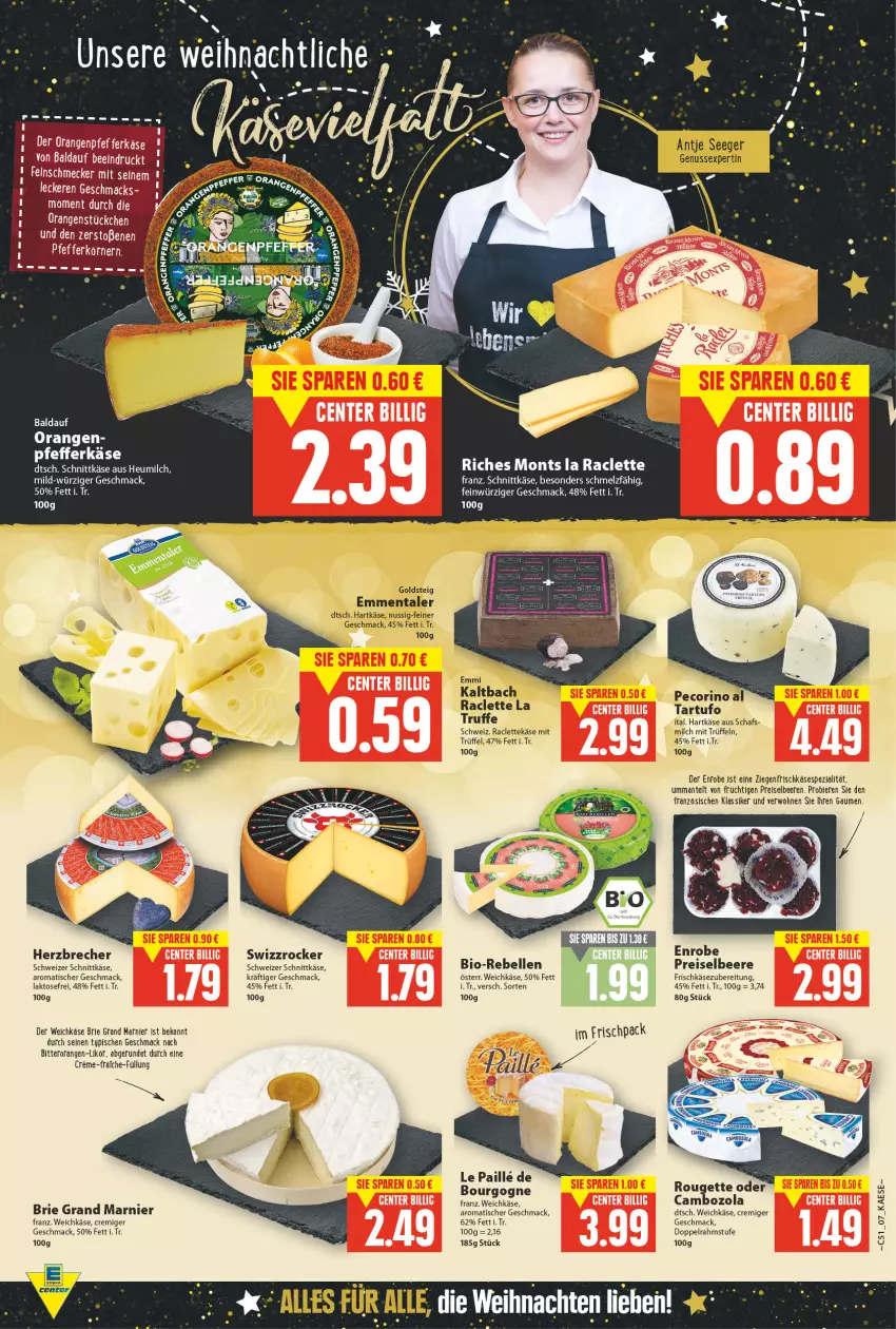 Aktueller Prospekt E Center - Angebote der Woche - von 20.12 bis 25.12.2021 - strona 7 - produkty: beere, beeren, bier, Biere, bio, Bourgogne, brie, cambozola, creme, doppelrahmstufe, eis, elle, emmentaler, emmi, frischkäse, frischkäsezubereitung, frucht, goldsteig, hartkäse, Heu, heumilch, HP, kaes, Käse, likör, mac, Mantel, milch, nuss, orange, orangen, Pecorino, rebell, reis, rouge, rougette, schnittkäse, schweizer schnittkäse, Spezi, Swizzrocker, Tartufo, Ti, tisch, Trüffel, weichkäse, ziegenfrischkäse