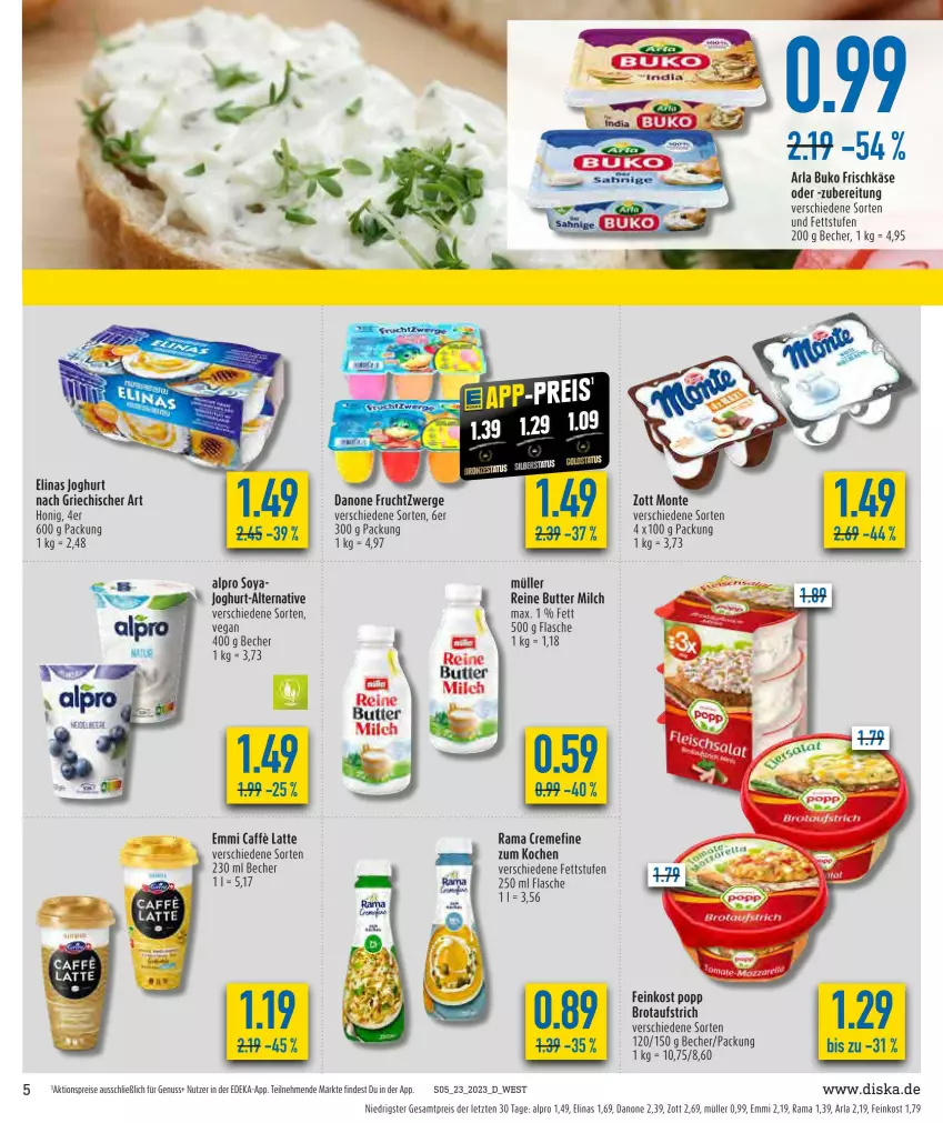 Aktueller Prospekt Diska - Prospekte - von 05.06 bis 10.06.2023 - strona 5 - produkty: aktionspreis, alpro, arla, arla buko, aufstrich, Becher, brot, brotaufstrich, Buko, butter, caffe, danone, danone fruchtzwerge, deka, eis, elinas, elinas joghurt, emmi, feinkost, flasche, frischkäse, frucht, fruchtzwerge, honig, joghur, joghurt, Käse, latte, milch, monte, Müller, nuss, Popp, rama, reis, soya, Ti, zott, ZTE