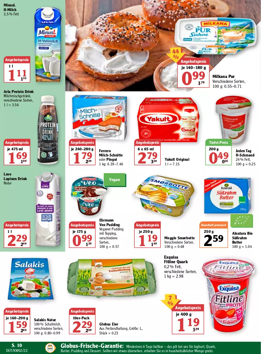 Aktueller Prospekt Globus - Prospekte - von 10.01 bis 15.01.2022 - strona 10 - produkty: angebot, angebotspreis, arla, auer, bio, butter, dessert, drink, ehrmann, eier, eis, exquisa, ferrero, fitline, getränk, gin, joghur, joghurt, meggle, milch, milch-schnitte, milka, milkana, natur, natura, pingui, pudding, quark, reis, salakis, schmand, Ti, tiefst-preis