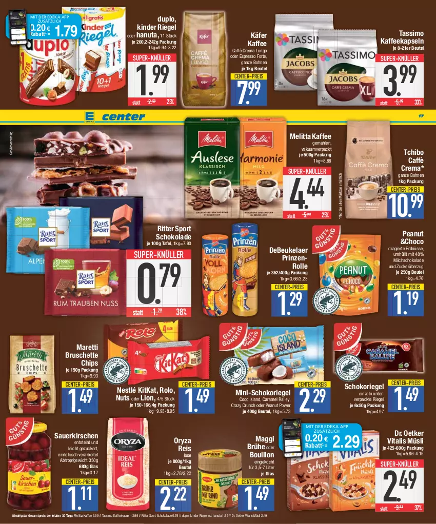 Aktueller Prospekt E Center - Angebote der Woche - von 26.06 bis 01.07.2023 - strona 17 - produkty: auer, beutel, bohne, bohnen, Brühe, Bruschette, caffè crema, caramel, chips, coupon, debeukelaer, deka, Dr. Oetker, duplo, eis, ente, erdnüsse, espresso, hanuta, käfer, kaffee, kaffeekapseln, Kinder, kinder riegel, kirsch, kirsche, kirschen, kitkat, lion, lungo, maggi, melitta, milch, müsli, nestlé, nuss, oder espresso, oryza, prinzenrolle, reis, riegel, ritter, ritter sport, sauerkirschen, schoko, schokolade, schokoriegel, sim, Sport, super-knüller, tassimo, Tchibo, Ti, vita, vitalis, vitalis müsli, ZTE, zucker