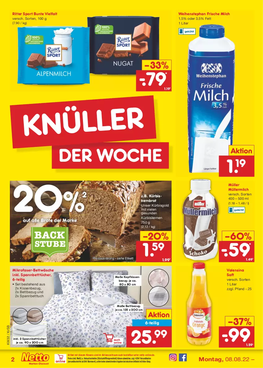 Aktueller Prospekt Netto Marken-Discount - Filial-Angebote - von 08.08 bis 13.08.2022 - strona 2 - produkty: bett, Betttuch, bettwäsche, brot, eis, frische milch, kissen, Kissenbezug, kopfkissen, kopfkissenbezug, Kürbis, kürbiskerne, mikrofaser, milch, Müller, müllermilch, ndk, reis, ritter, ritter sport, saft, spannbetttuch, Spannbetttücher, Sport, stube, Ti, tuc, tücher, valensina, versandkostenfrei, weihenstephan