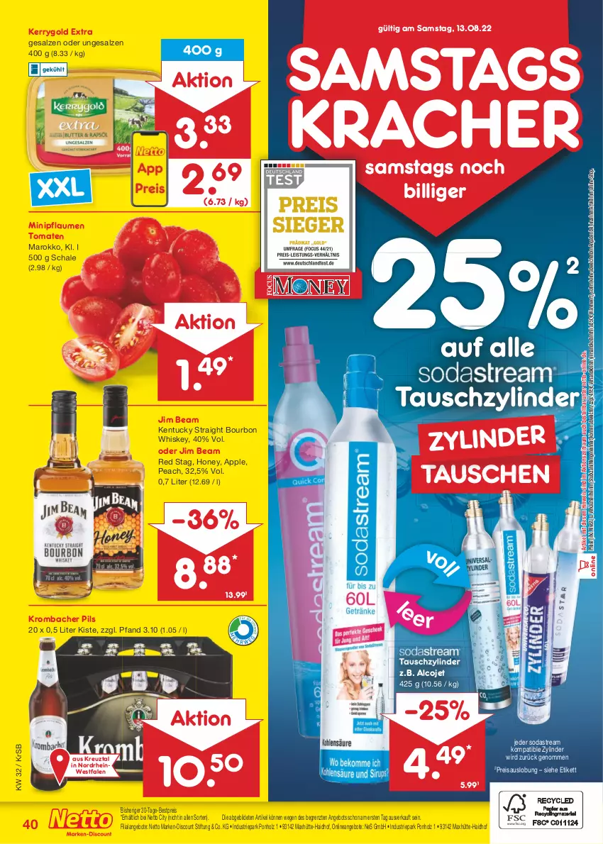 Aktueller Prospekt Netto Marken-Discount - Filial-Angebote - von 08.08 bis 13.08.2022 - strona 40 - produkty: angebot, angebote, Apple, bestpreis, bourbon, bourbon whiskey, discount, eis, Holz, jim beam, kentucky straight, kerrygold, kerrygold extra, kracher, krombache, krombacher, krombacher pils, marken-discount, ndk, pflaume, pflaumen, pils, reis, salz, Schal, Schale, Soda, sodastream, Ti, tomate, tomaten, tuc, versandkostenfrei, whiskey, ZTE