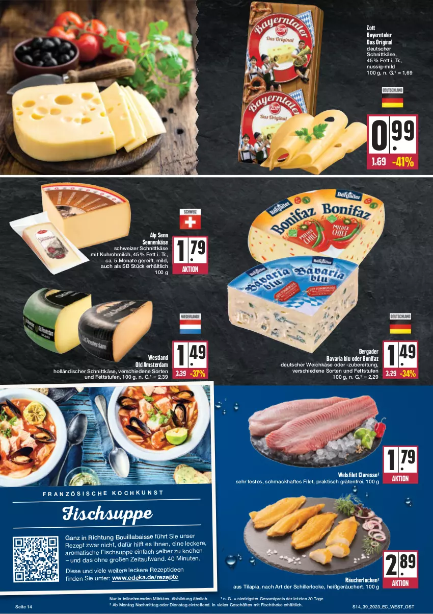 Aktueller Prospekt Edeka - Angebote der Woche - von 25.09 bis 30.09.2023 - strona 14 - produkty: bavaria blu, bergader, deka, deutscher schnittkäse, deutscher weichkäse, eis, filet, fisch, Fischsuppe, fischtheke, gin, holländischer schnittkäse, Käse, mac, milch, nuss, Old Amsterdam, reis, rezept, rezepte, Ria, schnittkäse, schweizer schnittkäse, Sennenkäse, suppe, Ti, Tilapia, tisch, uhr, weichkäse, Wels, zott, ZTE