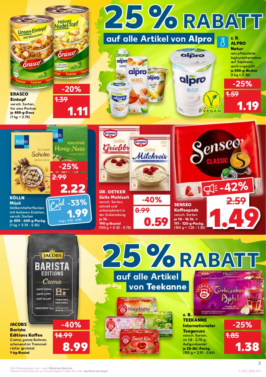 Aktueller Prospekt Kaufland - von 20.01 bis 26.01.2022 - strona 3 - produkty: alpro, angebot, angebote, Becher, beutel, bohne, bohnen, Dr. Oetker, eintopf, erasco, hafer, haferflocken, jacobs, joghur, joghurt, kaffee, kaffeepads, kölln, korn, müsli, natur, nuss, senseo, soja, tee, teekanne, Ti, topf, trommel