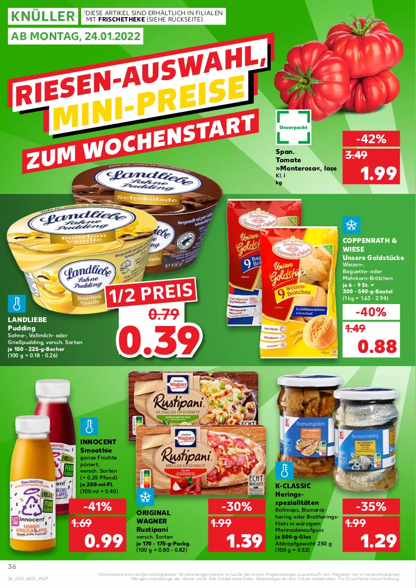 Aktueller Prospekt Kaufland - von 20.01 bis 26.01.2022 - strona 36 - produkty: angebot, baguette, Becher, beutel, bismarck, brötchen, coppenrath, eis, filet, filets, früchte, gin, Goldstücke, Grießpudding, hering, Herings, heringsfilets, Innocent, korn, landliebe, marinade, milch, monte, original wagner, pudding, reis, ring, rustipani, sahne, smoothie, Spezi, Ti, tomate, vollmilch, wagner, ZTE