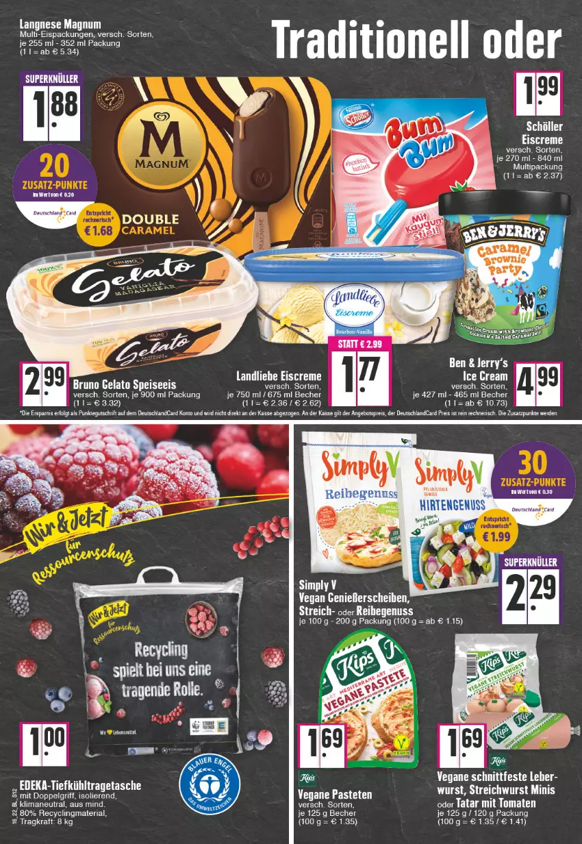 Aktueller Prospekt Edeka - Angebote der Woche - von 18.04 bis 23.04.2022 - strona 12 - produkty: angebot, angebotspreis, Becher, bruno gelato, Clin, creme, deka, deutschlandcard, eis, eiscreme, erde, kraft, landliebe, landliebe eiscreme, langnese, LG, magnum, nuss, pastete, recyclingmaterial, reis, Ria, Schöller, Tasche, tee, Ti, tomate, tomaten, tragetasche