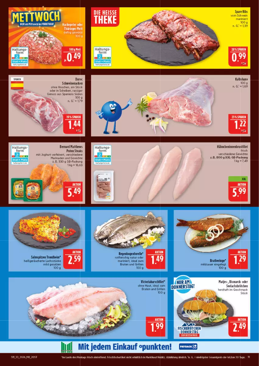Aktueller Prospekt Marktkauf - Prospekt - von 09.08 bis 15.08.2026 - strona 11 - produkty: auer, bismarck, braten, Bratheringe, brot, brötchen, brustfilet, eis, elle, filet, fisch, fleisch, forelle, frischfisch, grill, hering, joghur, joghurt, lachs, mac, marinade, matjes, natur, nuss, pute, reis, rel, Ria, ring, salz, schwein, schweine, schweinenacken, spare ribs, steak, steaks, Ti, wein, weine, ZTE
