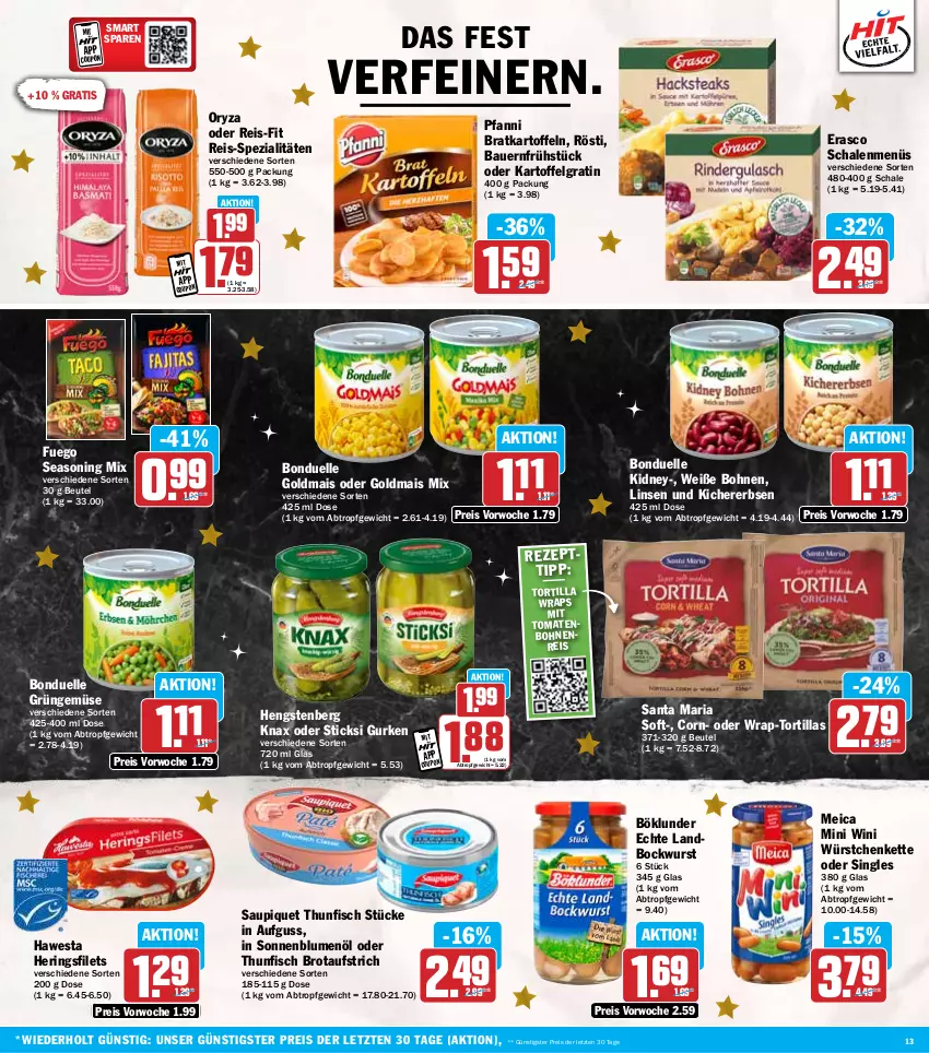 Aktueller Prospekt Hit - Wochenprospekt - von 23.12 bis 28.12.2024 - strona 13 - produkty: auer, aufstrich, Bau, Bauer, beutel, blume, blumen, blumenöl, bockwurst, bohne, bohnen, böklunder, bonduelle, bonduelle goldmais, brot, brotaufstrich, coupon, eis, elle, erasco, erbsen, filet, filets, fisch, Goldmais, goldmais oder, gurke, gurken, hawesta, hengstenberg, hering, Herings, heringsfilets, kartoffel, kartoffeln, Kette, kichererbsen, kidney, LG, linsen, mais, meica, oryza, pfanni, reis, reis-fit, Ria, ring, saupiquet, Schal, Schale, sonnenblume, sonnenblumen, sonnenblumenöl, Spezi, thunfisch, Ti, tomate, tomaten, tortilla, tortillas, Weiße Bohnen, wrap, wraps, wurst, würstchen, ZTE