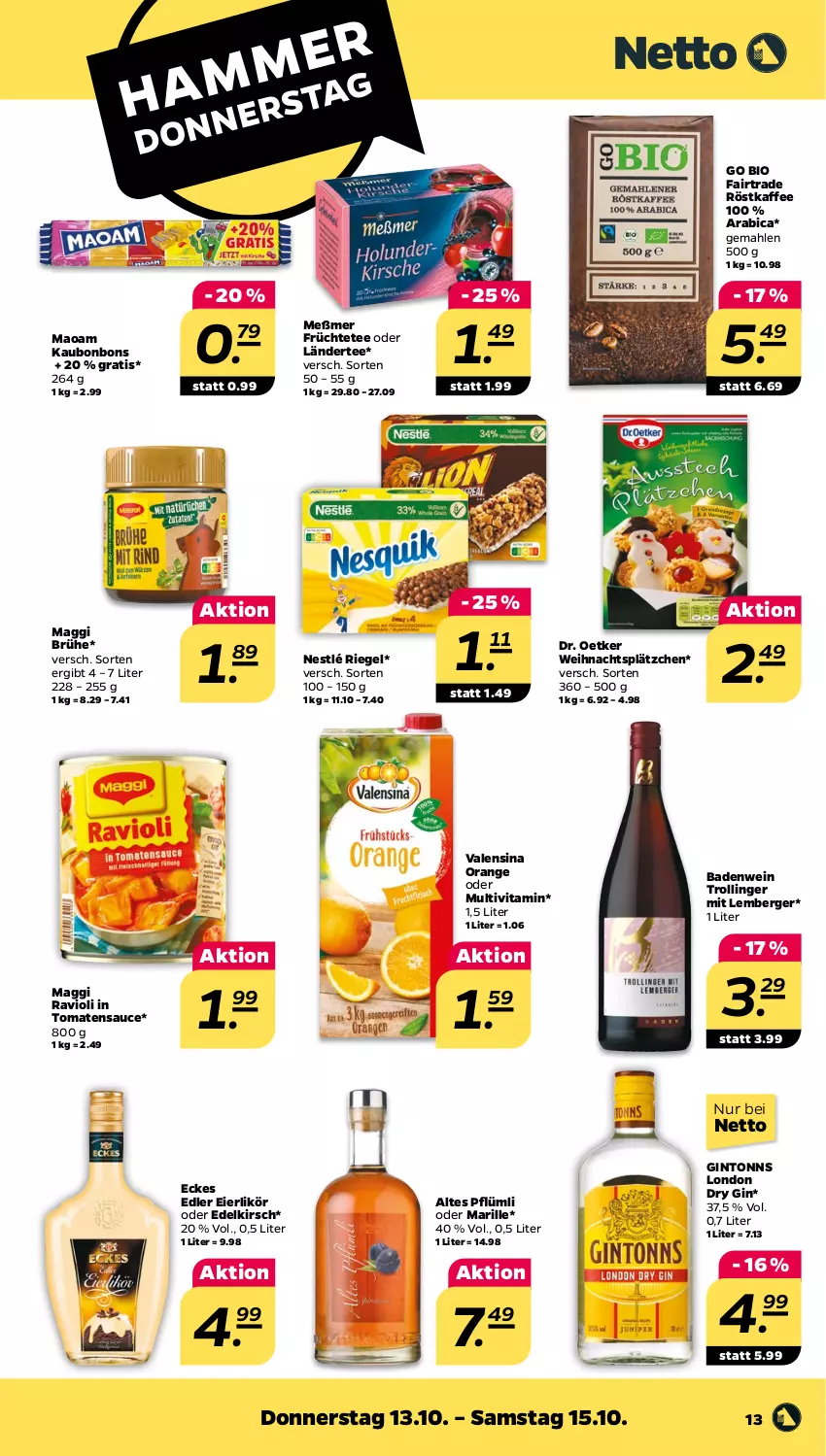 Aktueller Prospekt Netto - Woche 41 - von 10.10 bis 15.10.2022 - strona 13 - produkty: Bad, Berger, bio, bonbons, Brühe, Dr. Oetker, dry gin, eier, eierlikör, früchte, Früchtetee, gin, kaffee, kirsch, Ländertee, Lätzche, likör, london dry, london dry gin, maggi, maoam, Meßmer, nestlé, orange, ravioli, riegel, röstkaffee, sauce, tee, Ti, tomate, tomaten, tomatensauce, trolli, trollinger, valensina, vita, wein